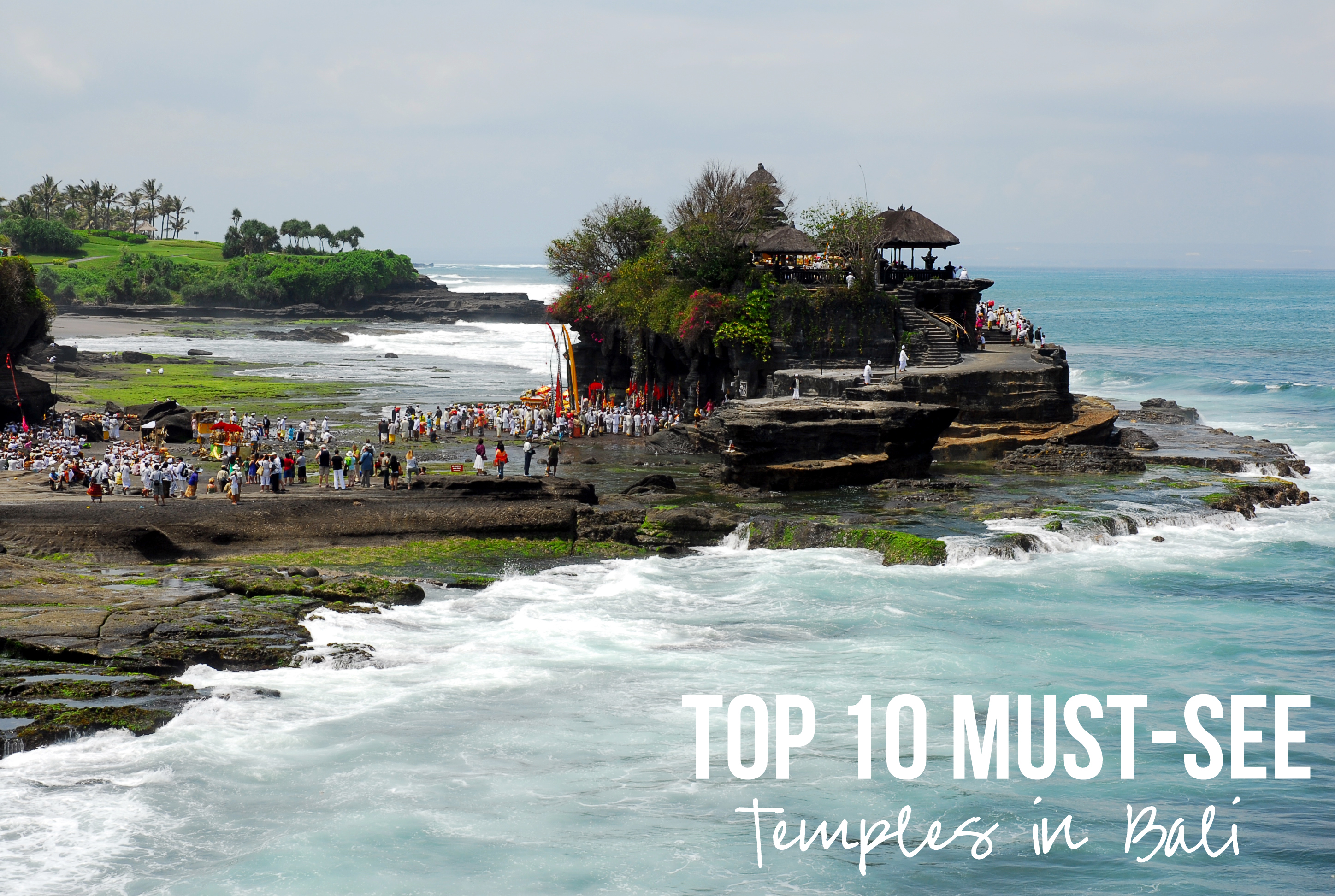 Top 10 Must-see Temples in Bali | Bali Kura-Kura Guide