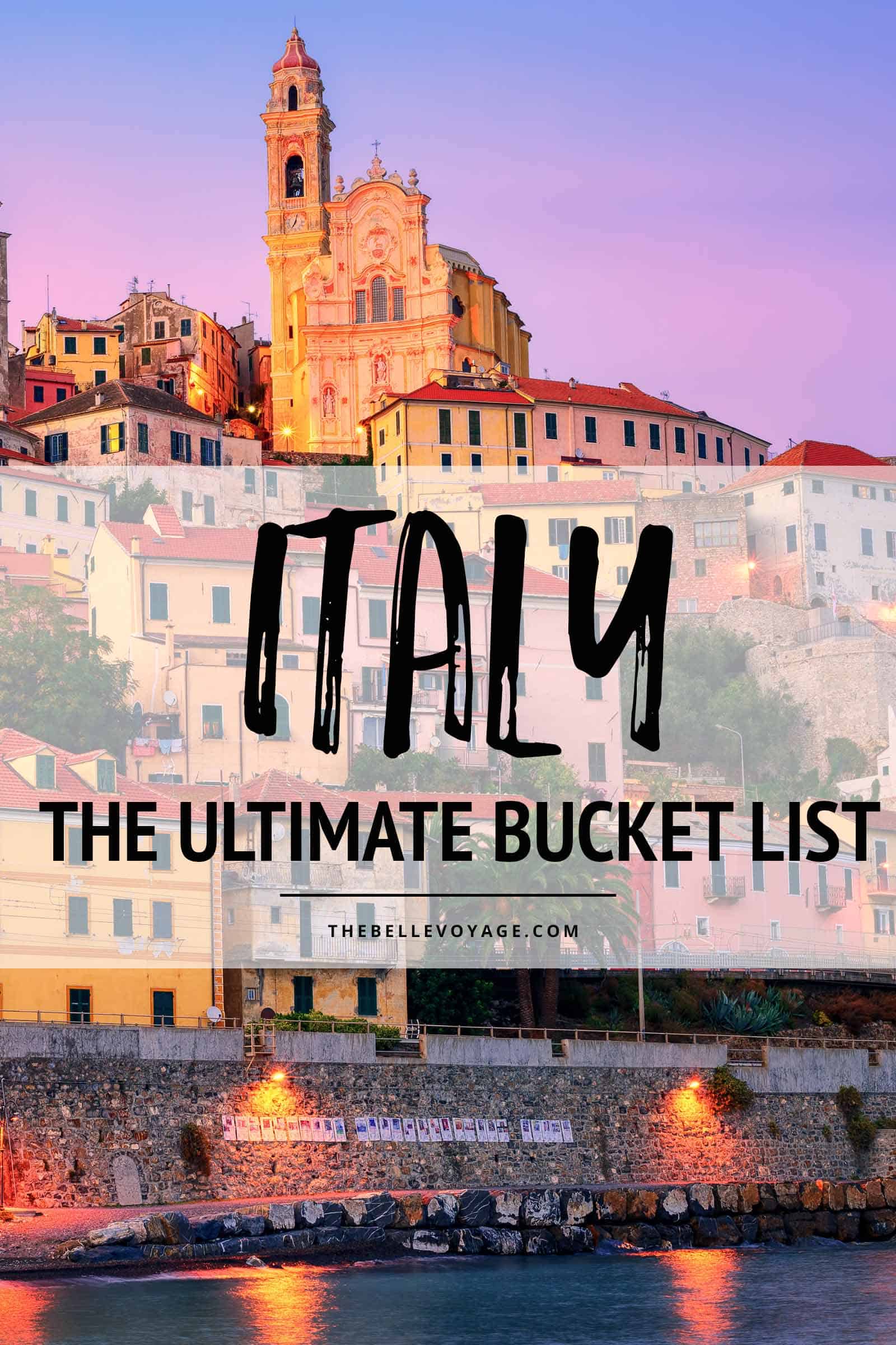 The Ultimate Italy Bucket List: Top 20 Places to See In Italy Before ...