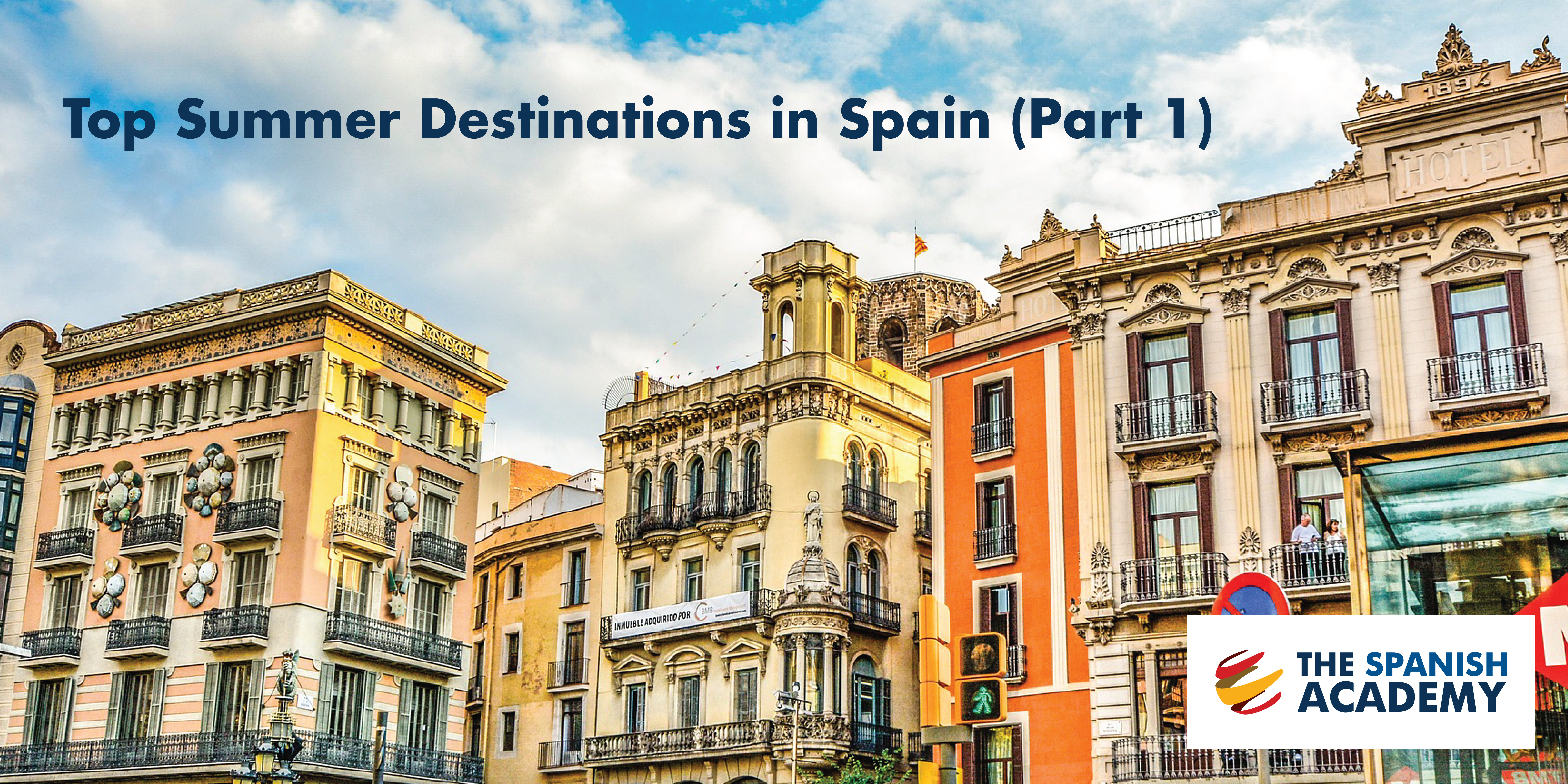 Top Summer Destinations in Spain (Part 1) - The Spanish Academy Blog