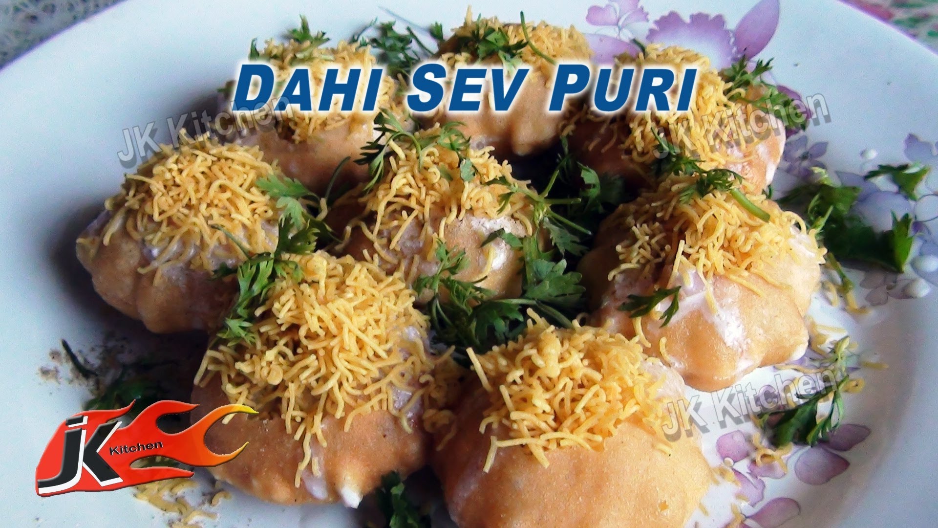 Dahi Sev Puri Recipe by JK's Kitchen 008- Indian Chat - YouTube