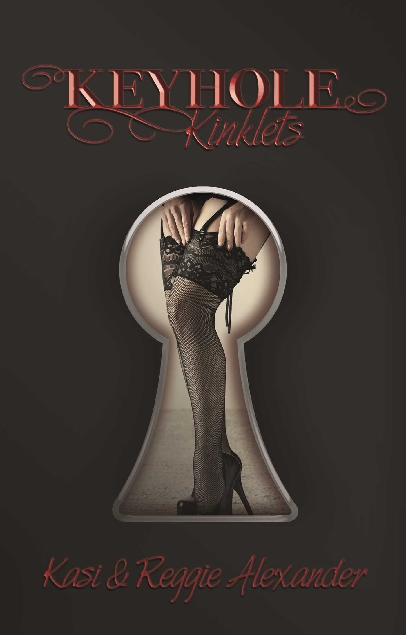 Keyhole Kinklets eBook by Kasi Alexander, Reggie Alexander ...