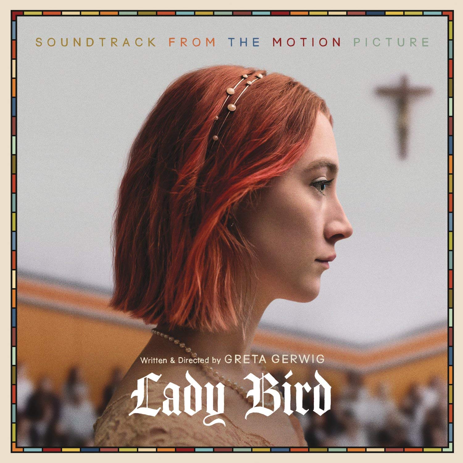Various - Lady Bird: Soundtrack From The Motion Picture - Amazon.com ...