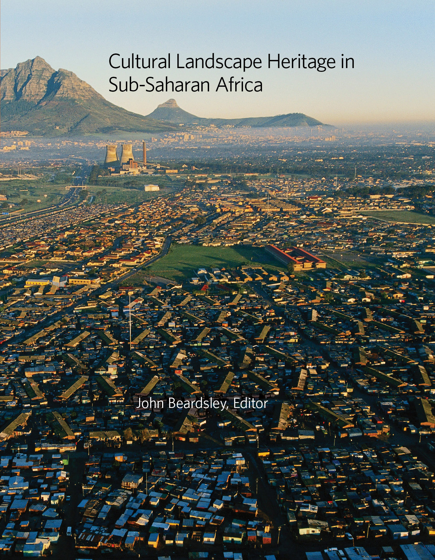 Cultural Landscape Heritage in Sub-Saharan Africa — Dumbarton Oaks