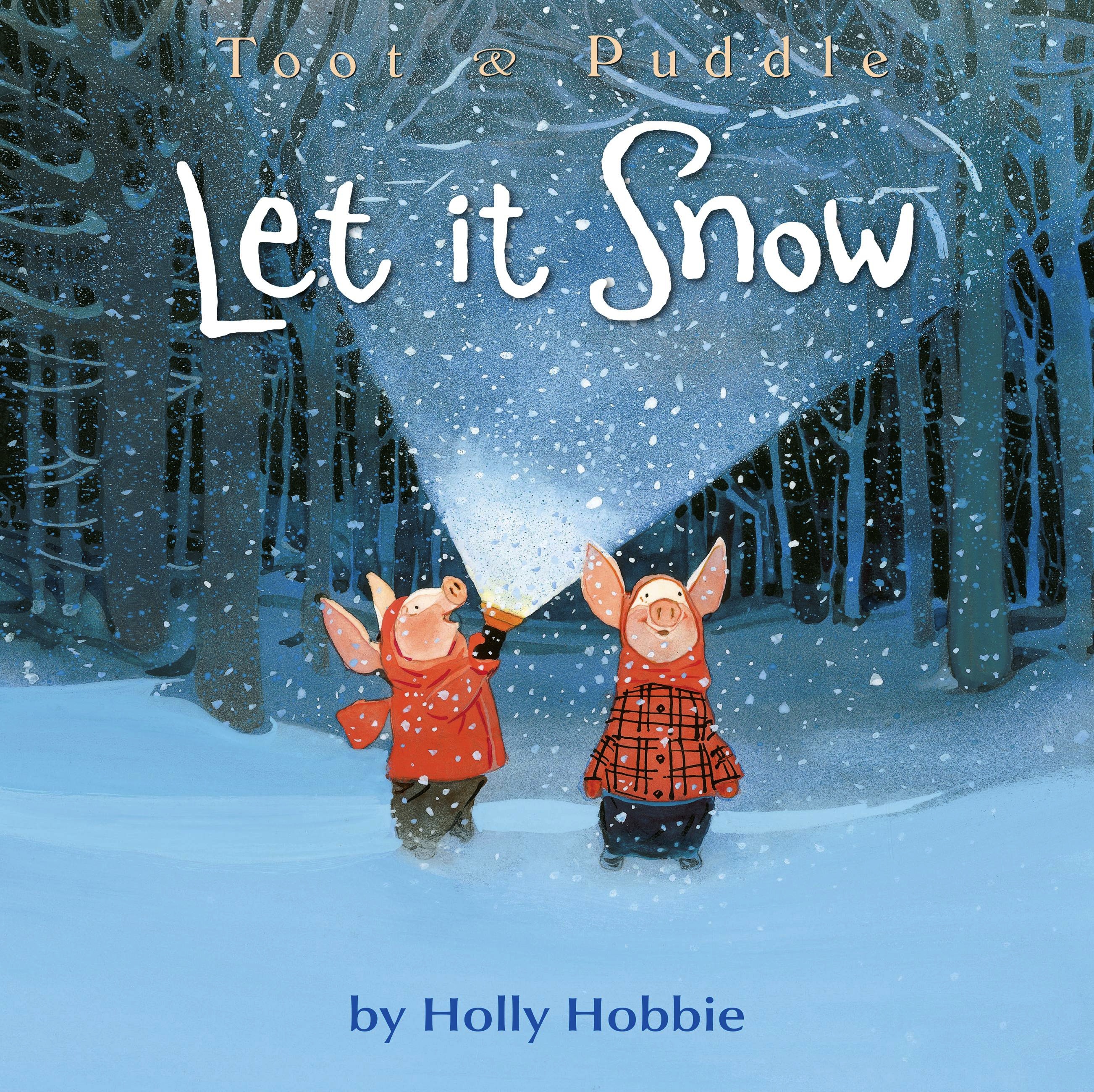 Toot & Puddle: Let It Snow by Holly Hobbie | Little, Brown Books for ...