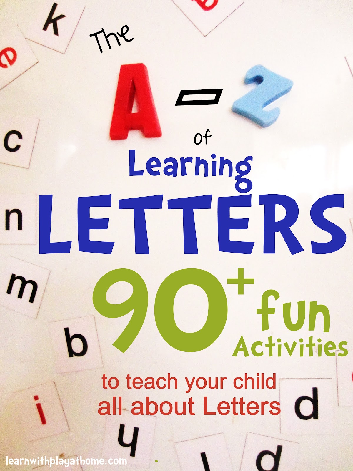 Learn with Play at Home: The A-Z of Learning Letters. 90+ ways to ...