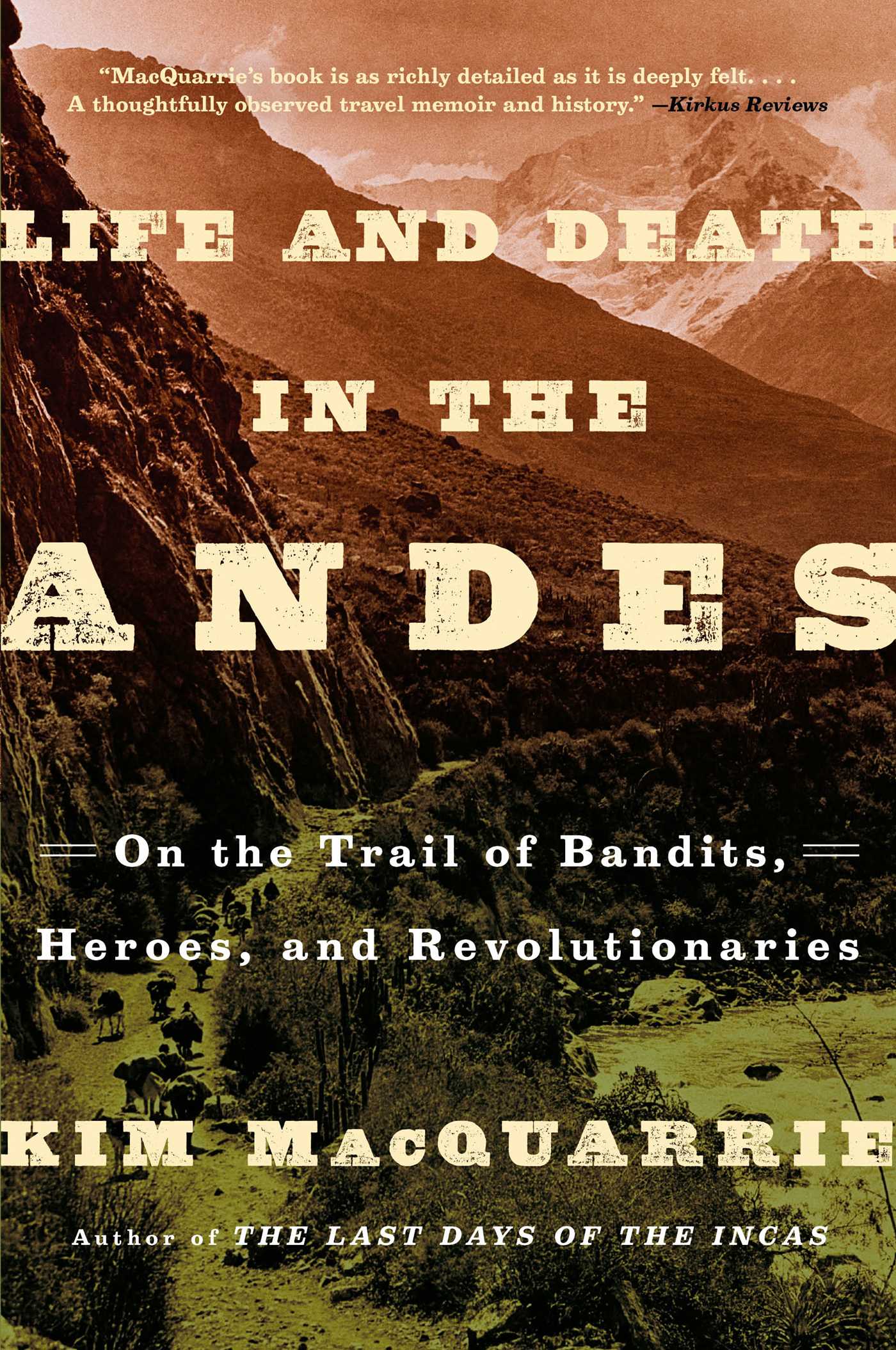 Life and Death in the Andes | Book by Kim MacQuarrie | Official ...
