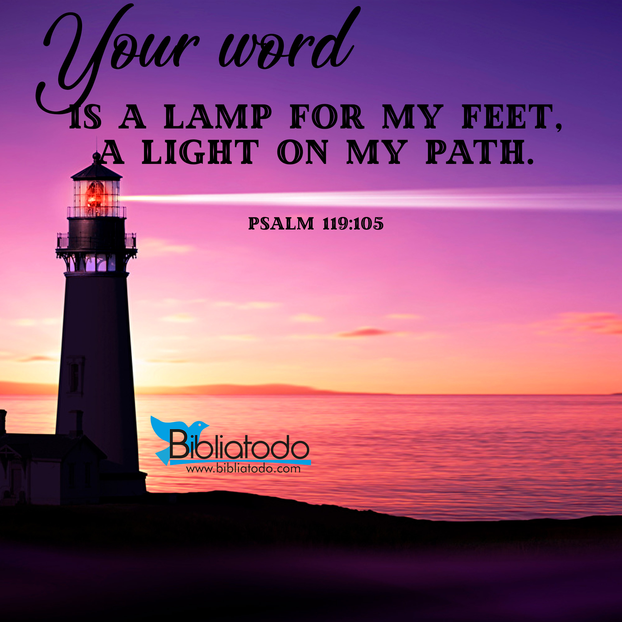 Your word is a lamp for my feet, a light on my path. - CHRISTIAN ...