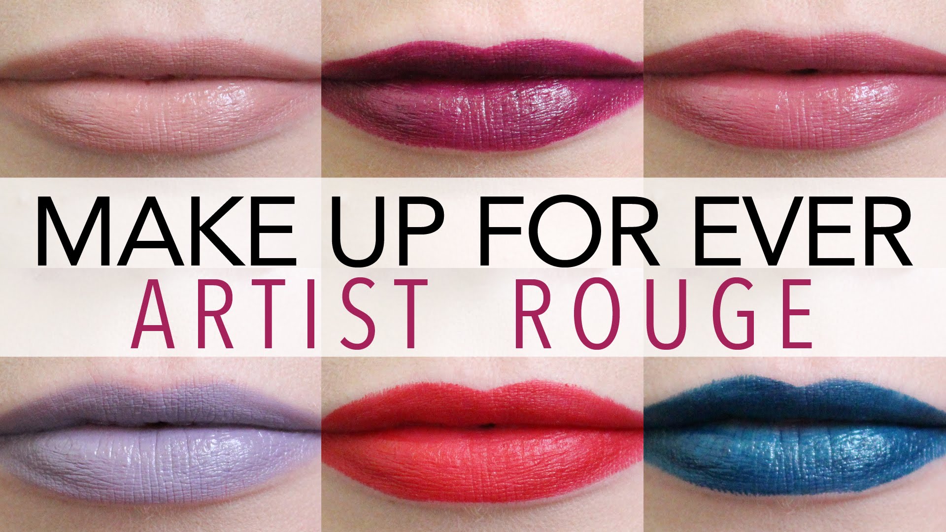 NEW! Make Up For Ever Artist Rouge Lipstick Swatches - YouTube