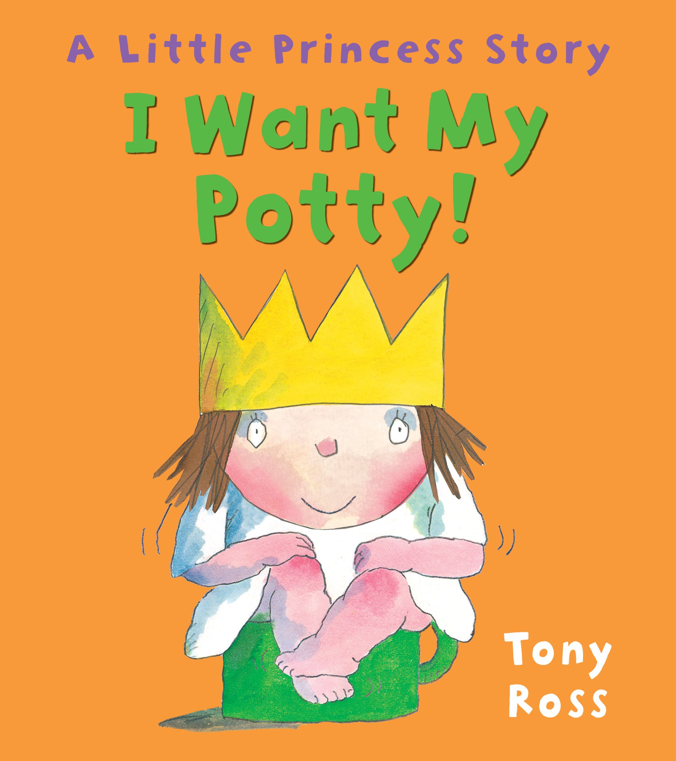 I Want My Potty!: A Little Princess Story: Tony Ross: 9781849394468 ...