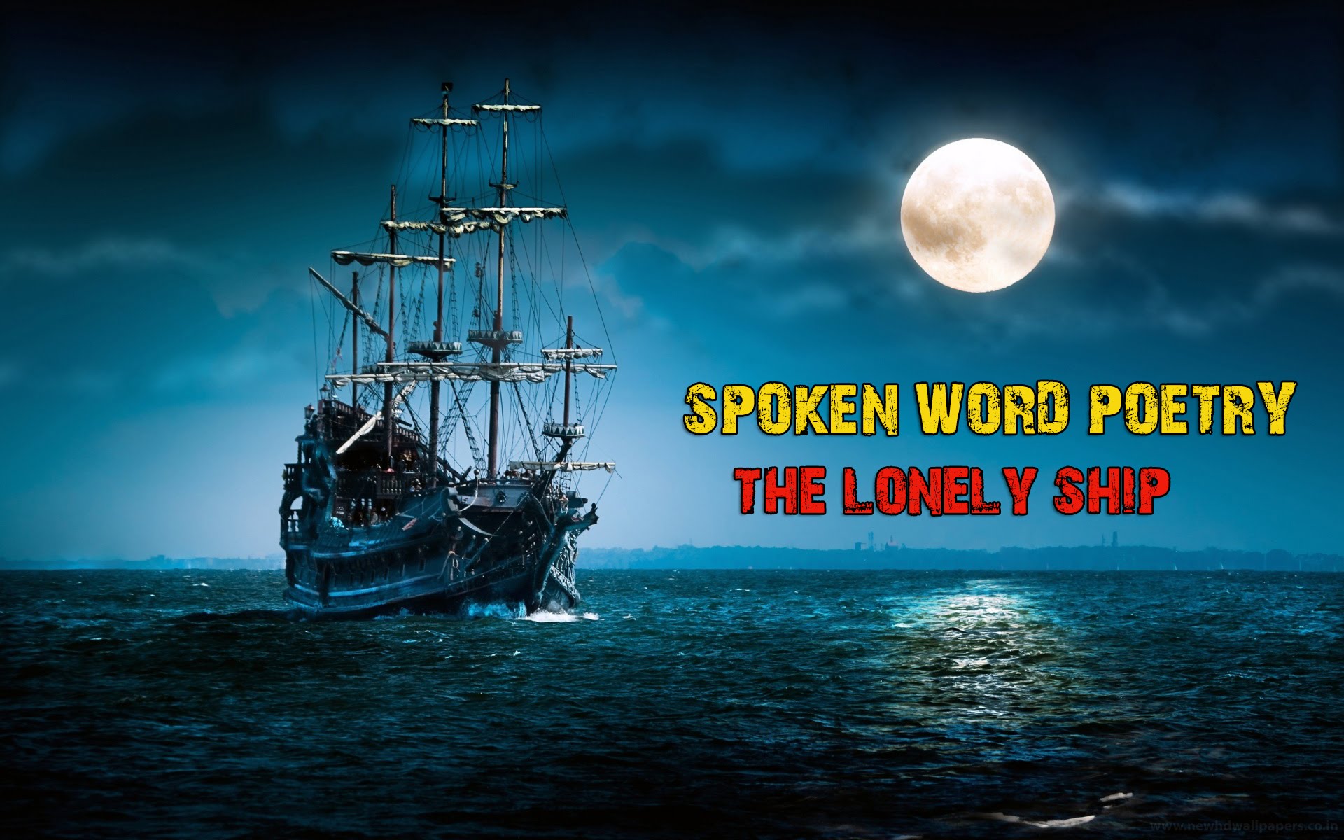 Spoken word Poetry - The Lonely ship - (Video poems / sad poems ...