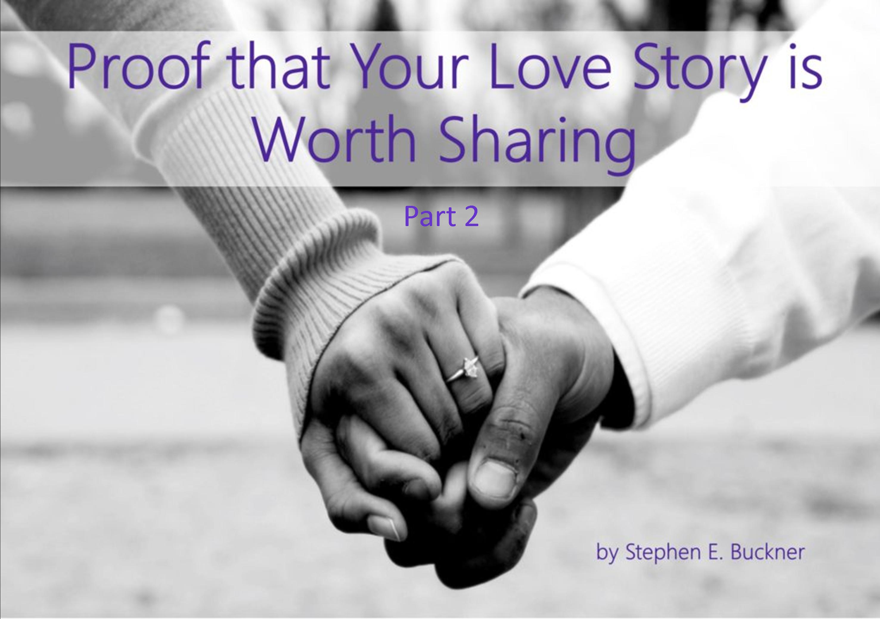 Proof that Your Love Story is Worth Sharing, Part 2 - HotMarriage.org
