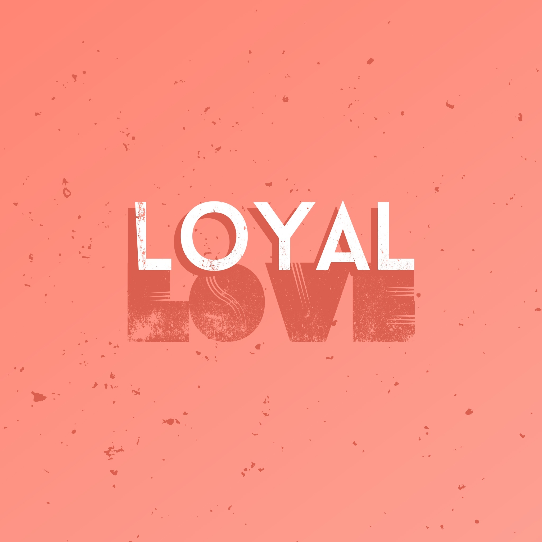 Loyal Love - Redeeming Love Part 1 - Daily Devotional