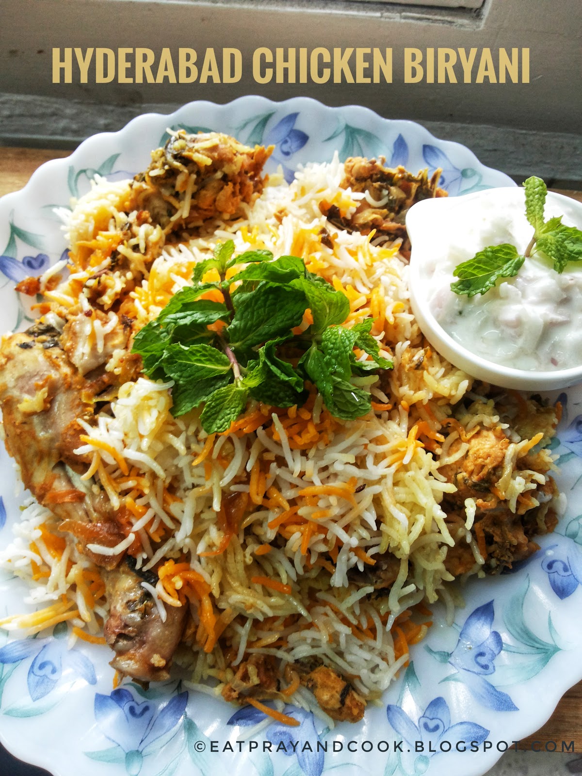 Eat Pray and Cook: Hyderabad Chicken Biryani - Delectable Dum Biryani