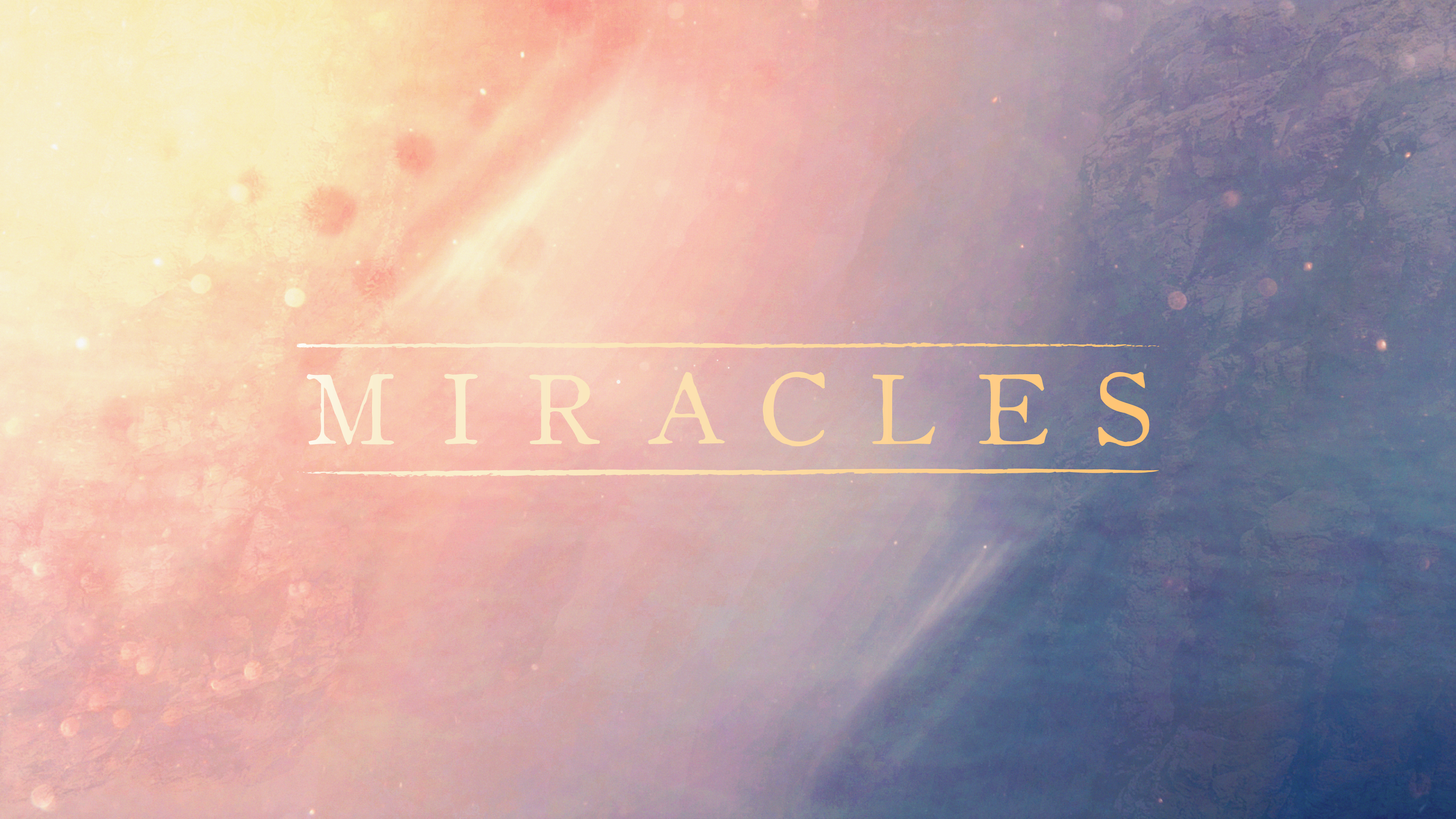 Miracles – Miracle of Heaven | Believers Church of Sylvania