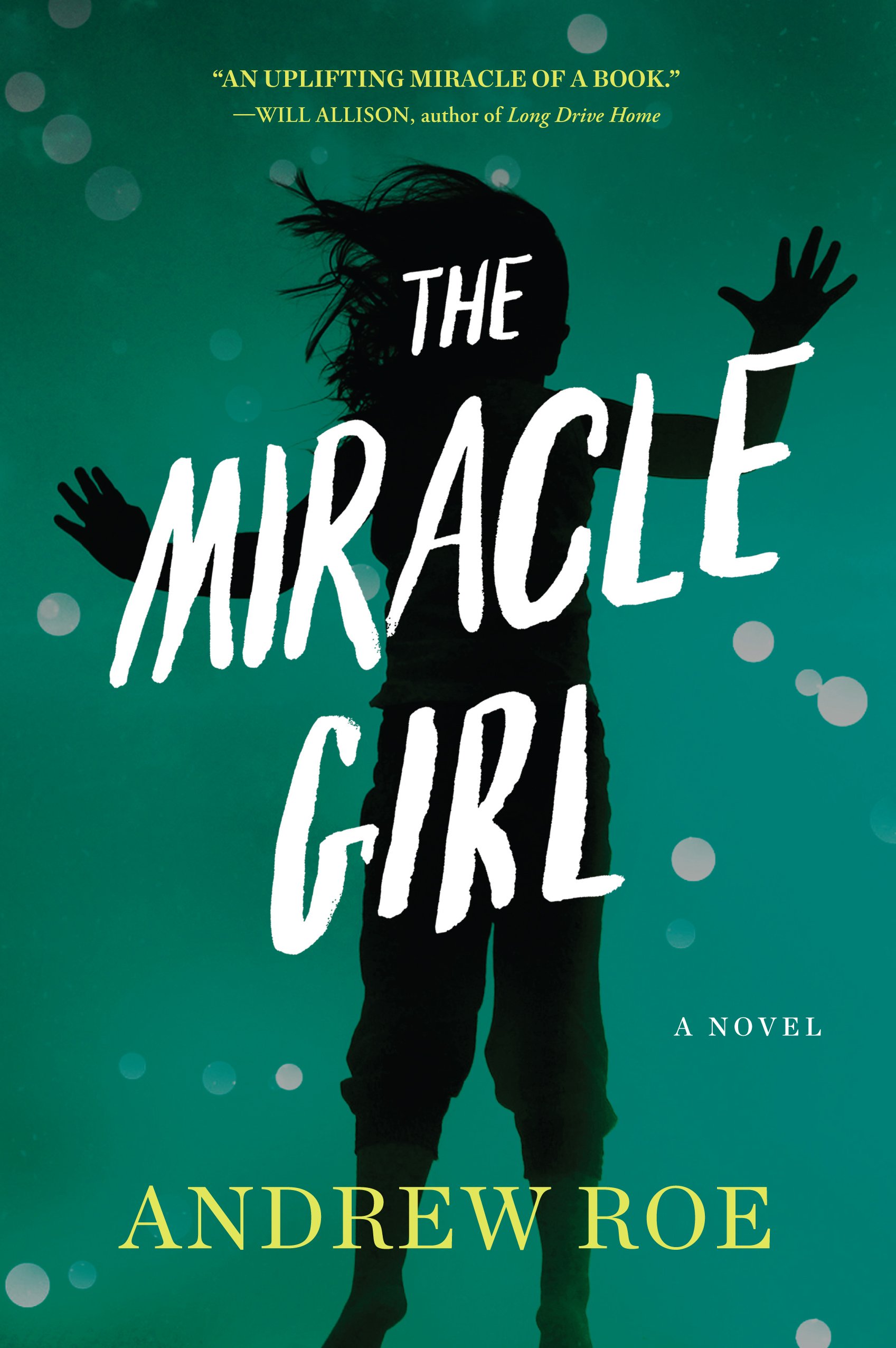The Miracle Girl: Andrew Roe: 9781616203603: Amazon.com: Books
