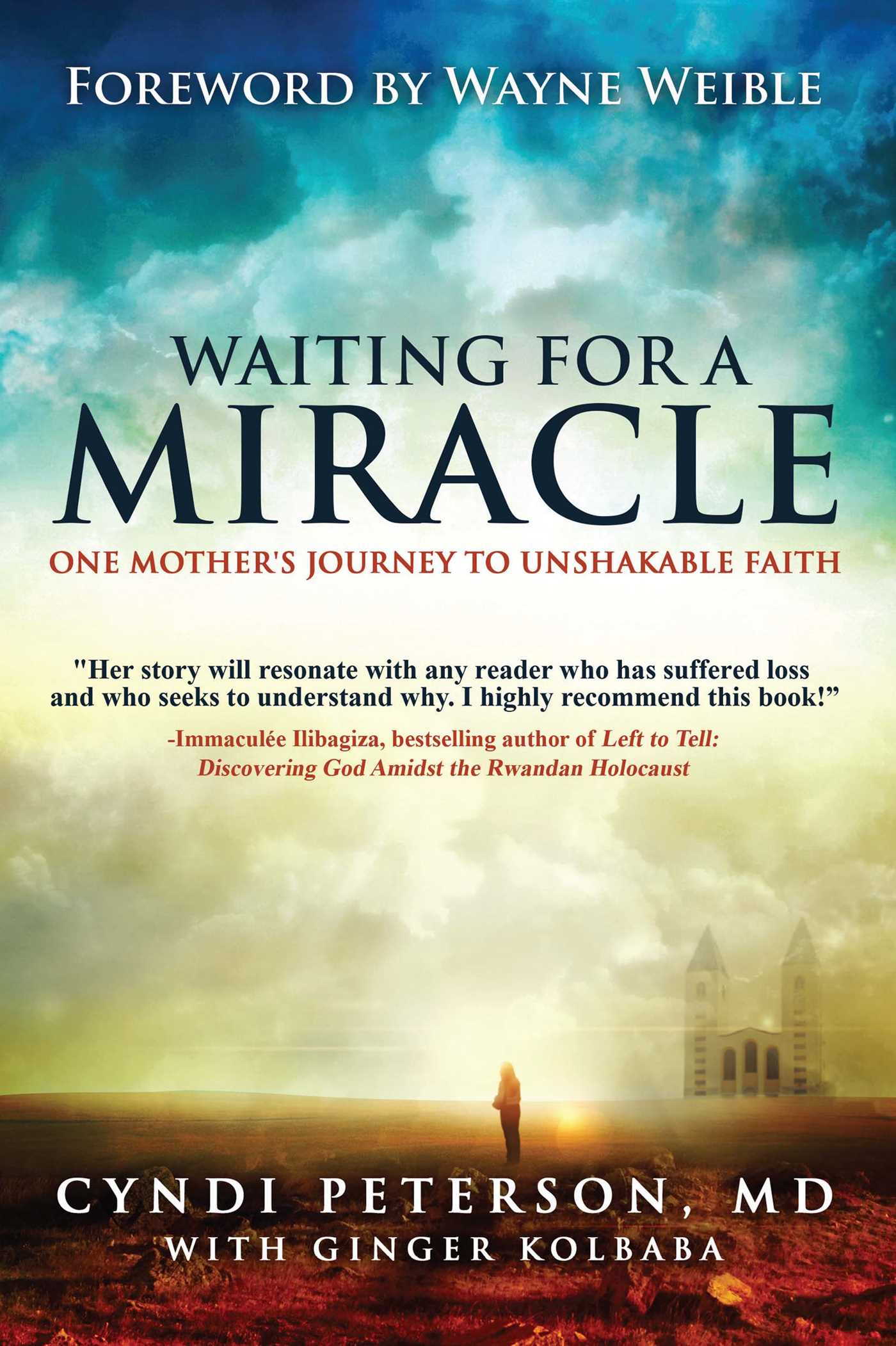 Waiting for a Miracle | Book by Cyndi Peterson MD, Ginger Kolbaba ...