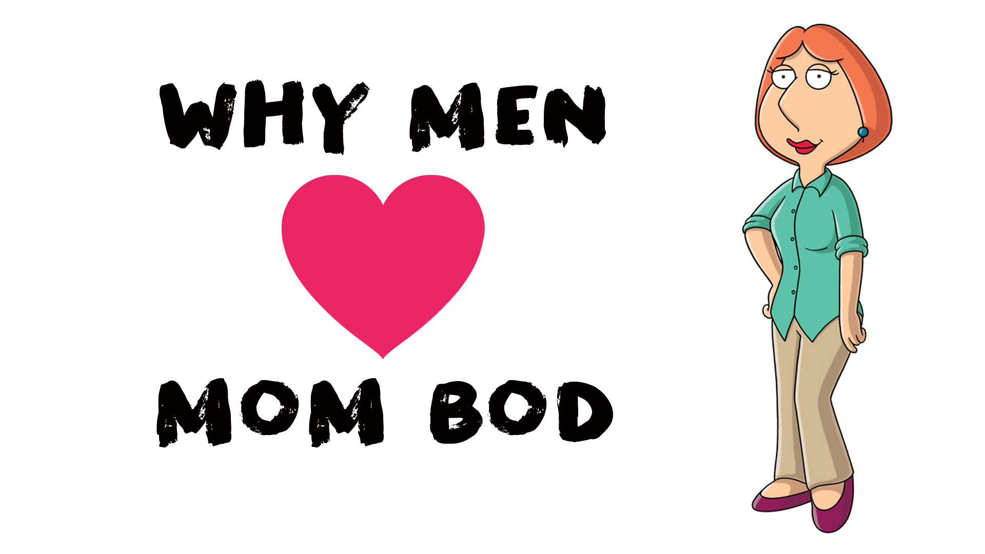 Why Men Love Mom Bod - The Second City