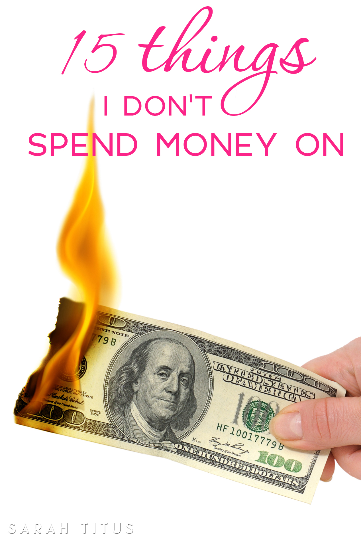 15 Things I Don't Spend Money On - Sarah Titus