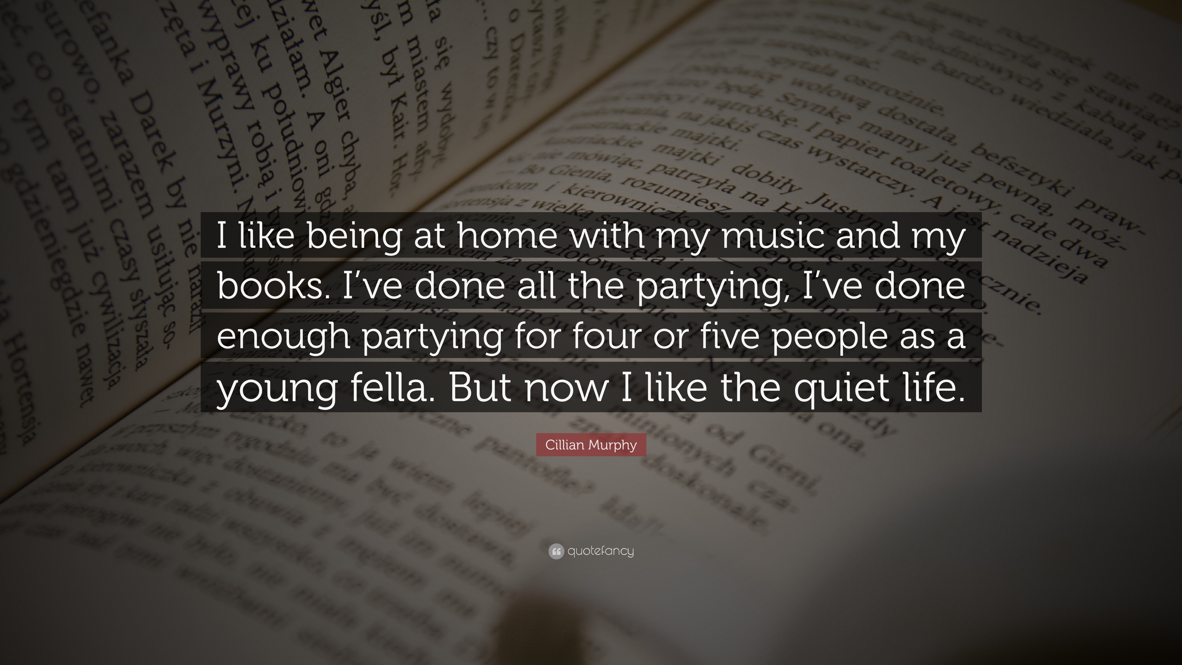 Cillian Murphy Quote: “I like being at home with my music and my ...
