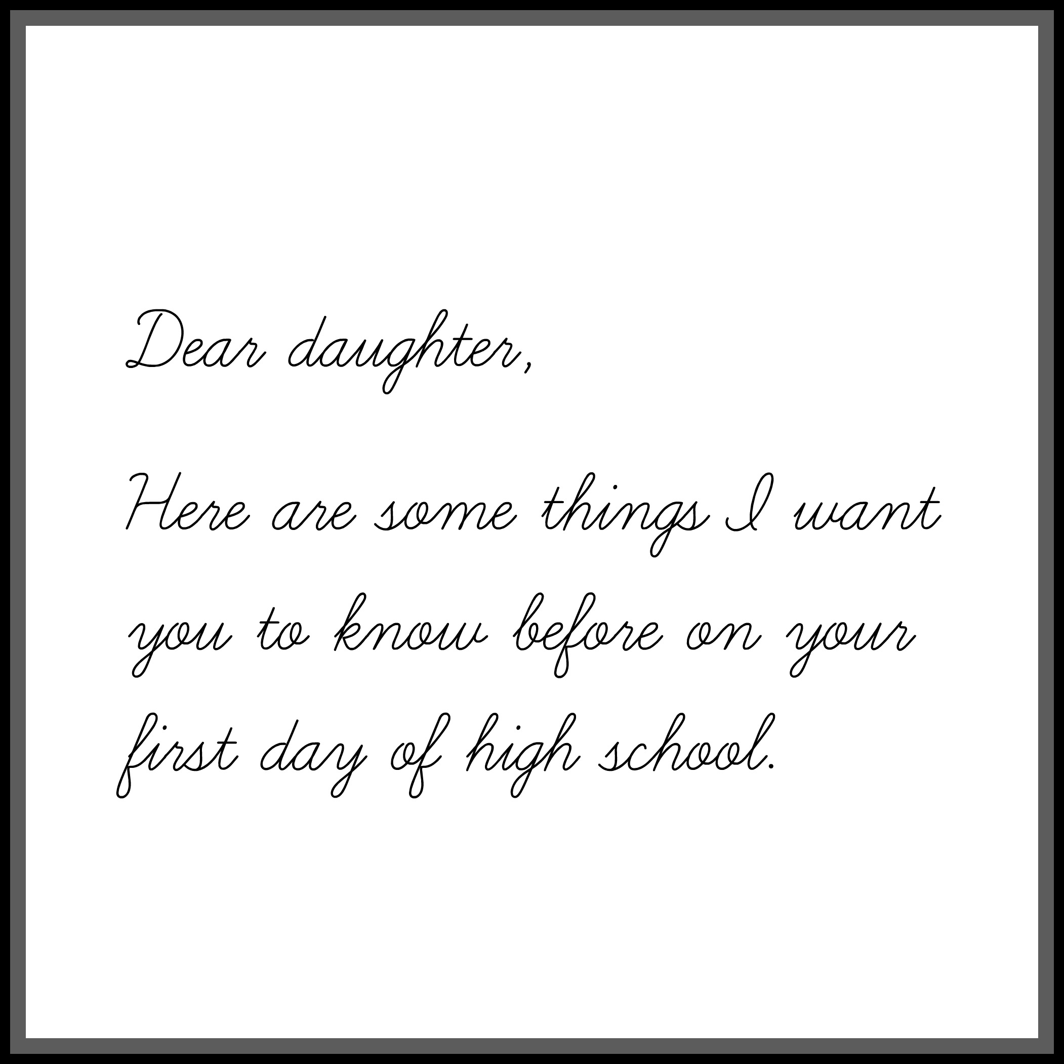 Letter to my daughter on her first day of high school | Between Us ...