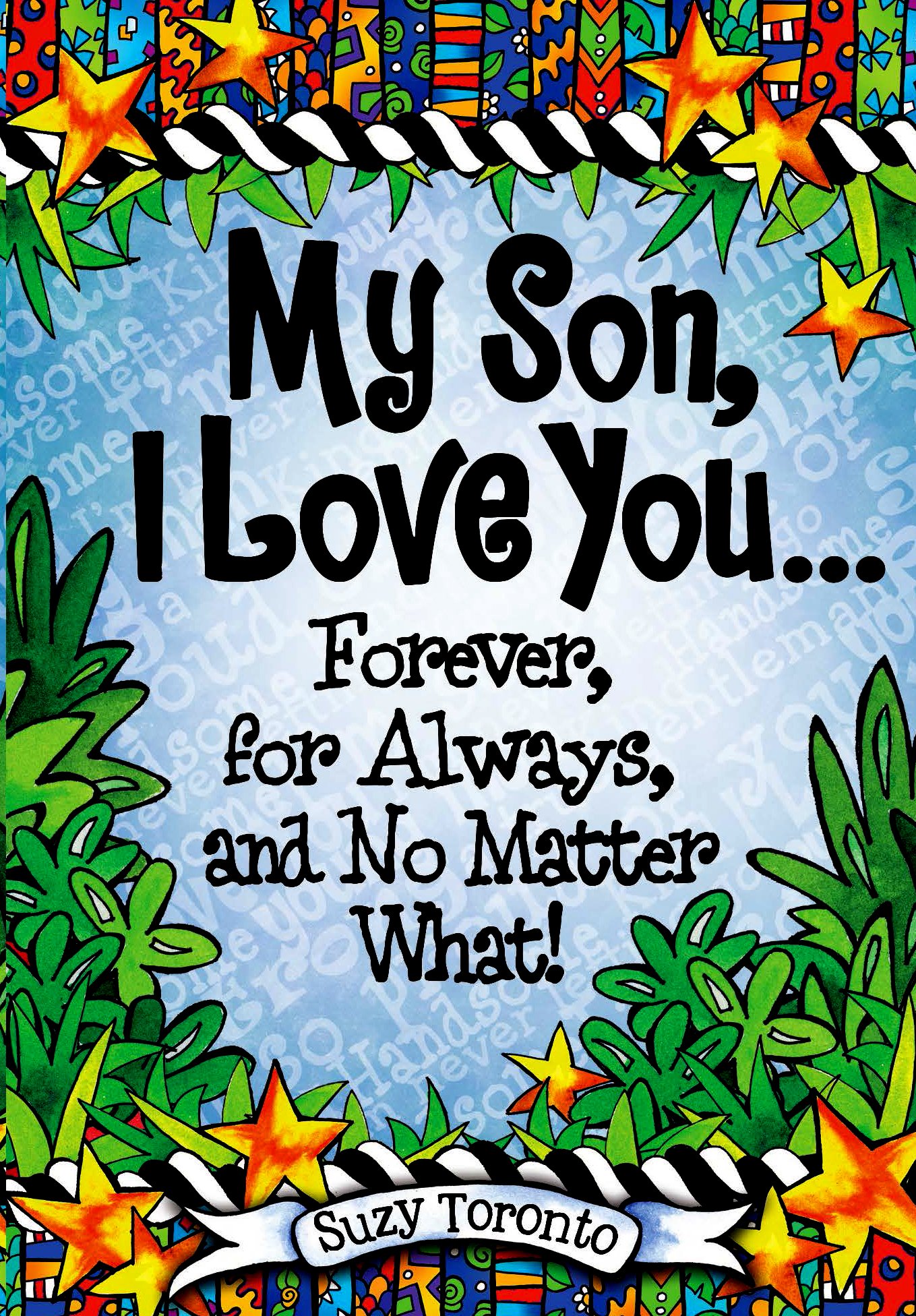 My Son, I Love You Forever, for Always, and No Matter What!: Suzy ...