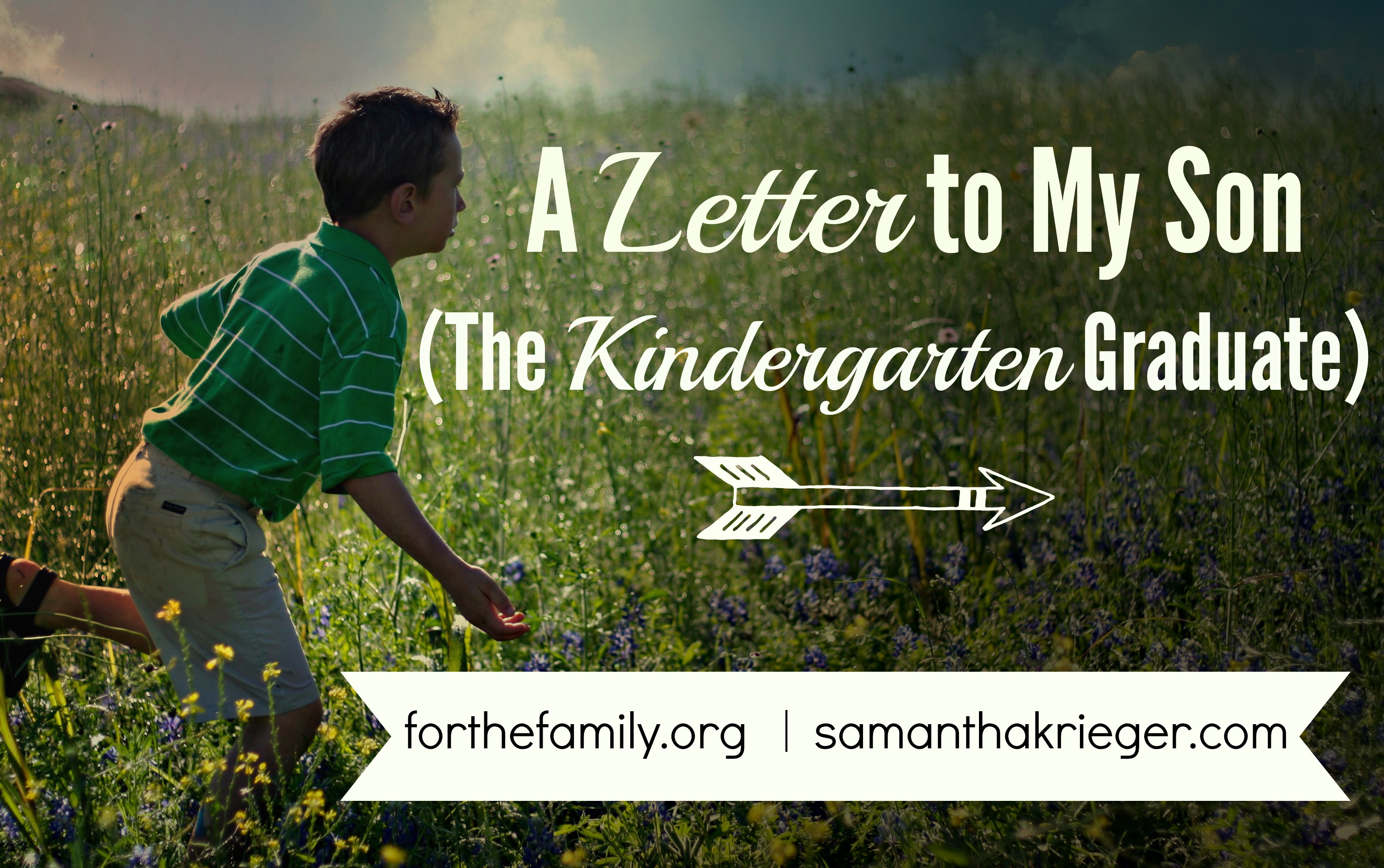 A Letter to My Son (The Kindergarten Graduate) | Samantha Krieger