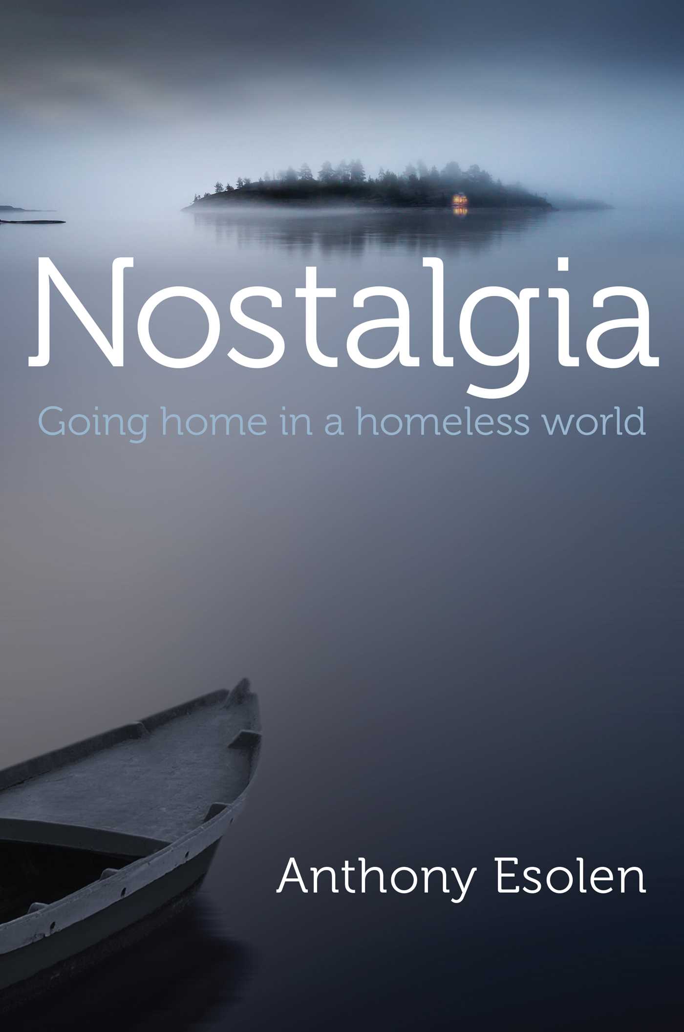 Nostalgia | Book by Anthony Esolen | Official Publisher Page | Simon ...