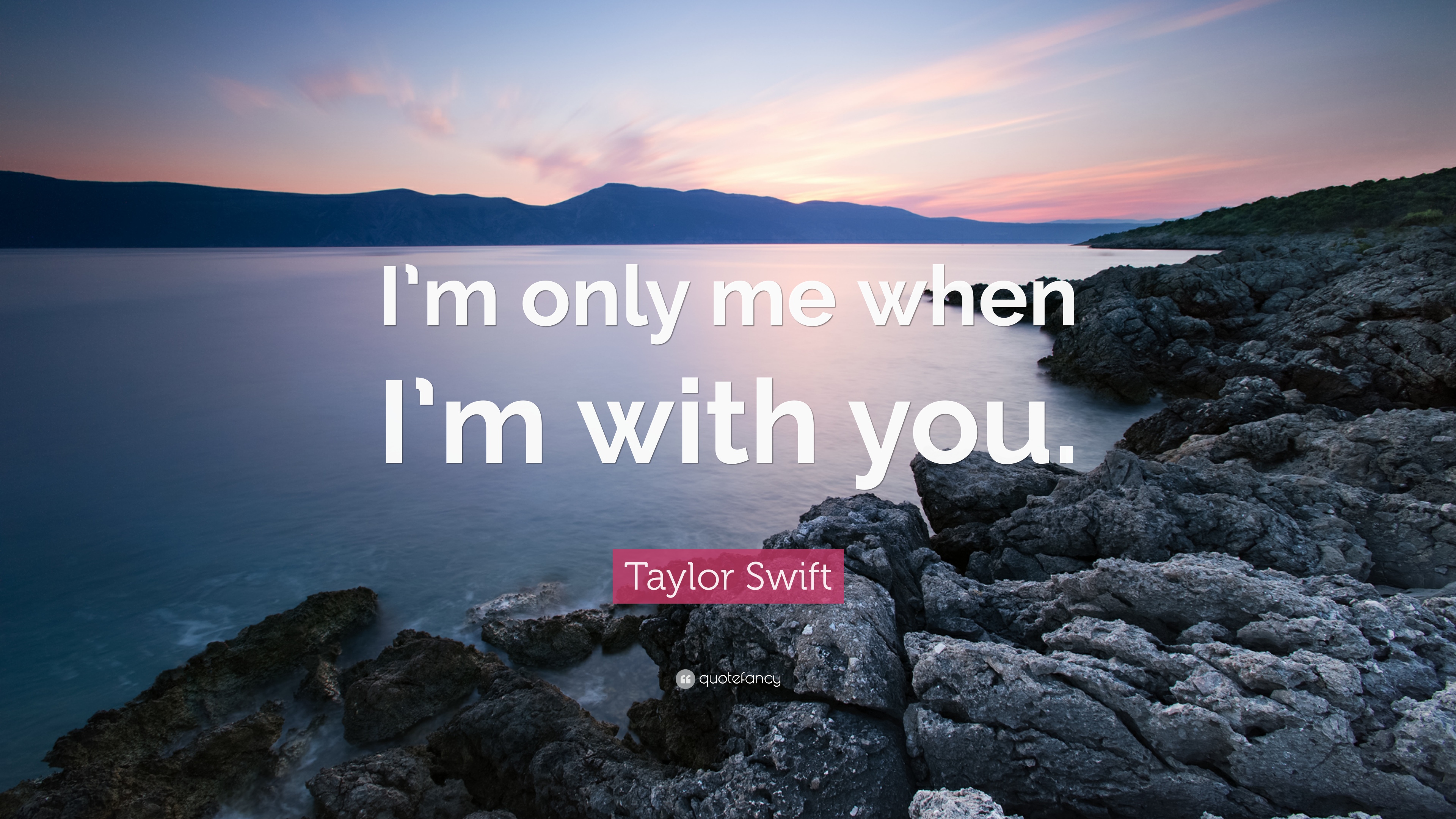 Taylor Swift Quote: “I'm only me when I'm with you.” (12 wallpapers ...