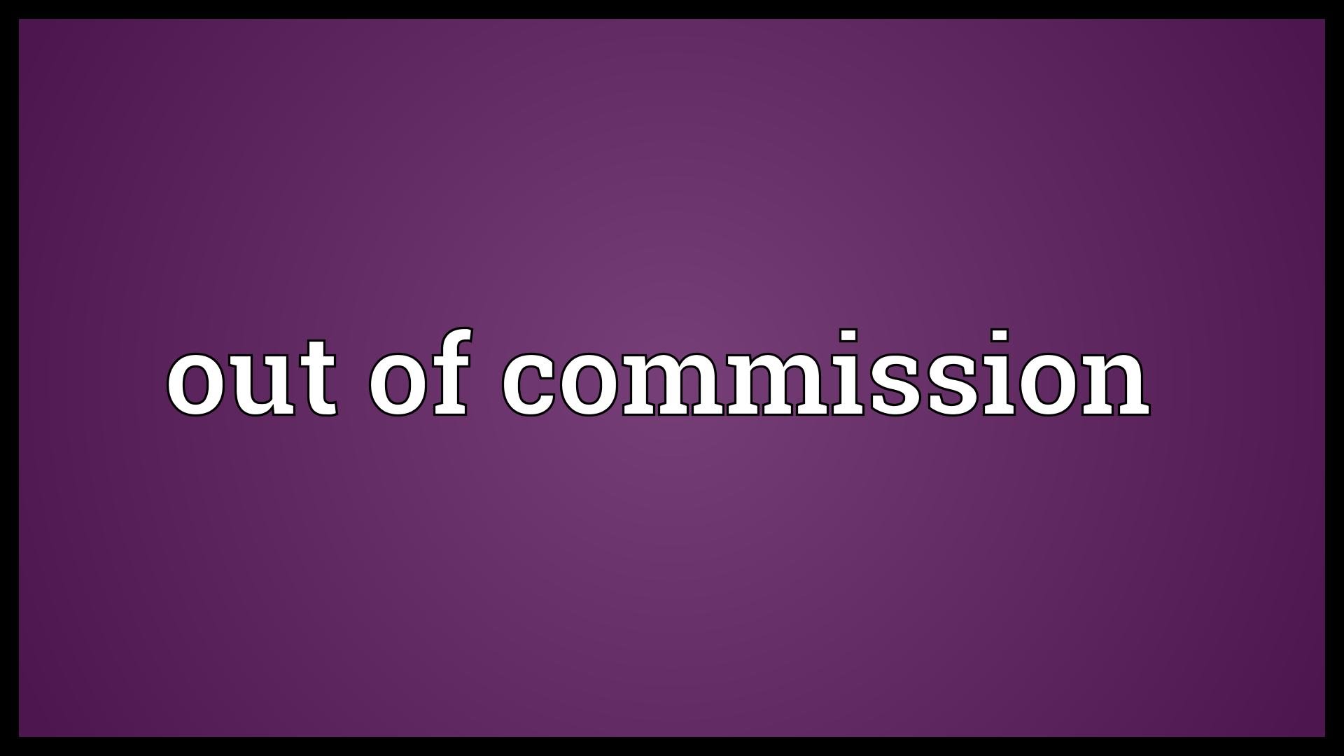 Out of commission Meaning - YouTube