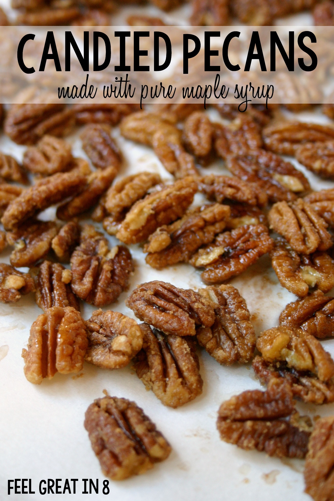Candied Pecans - Feel Great in 8 Blog