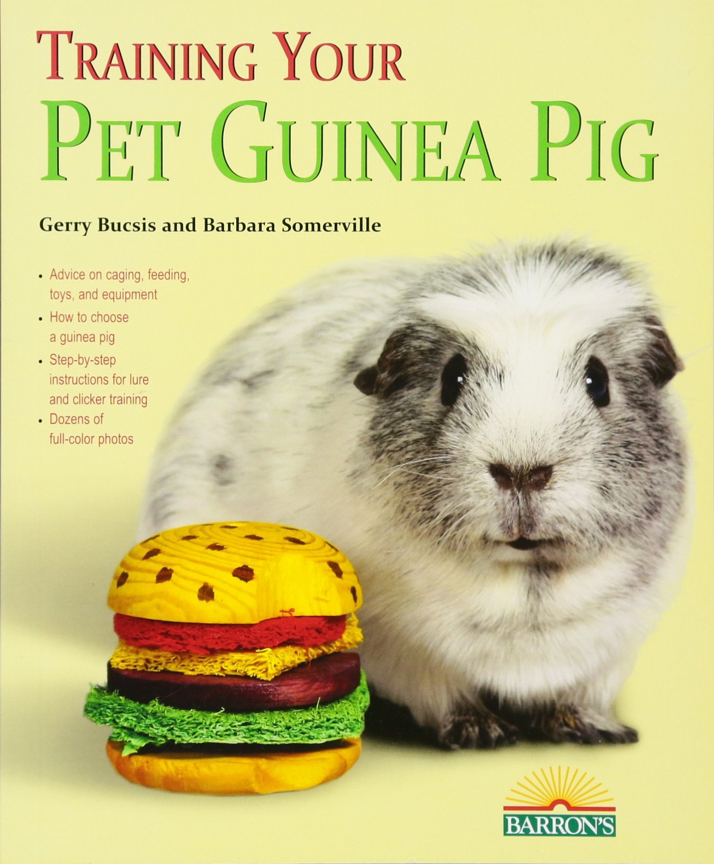 Training Your Guinea Pig (Training Your Pet Series): Gerry Bucsis ...