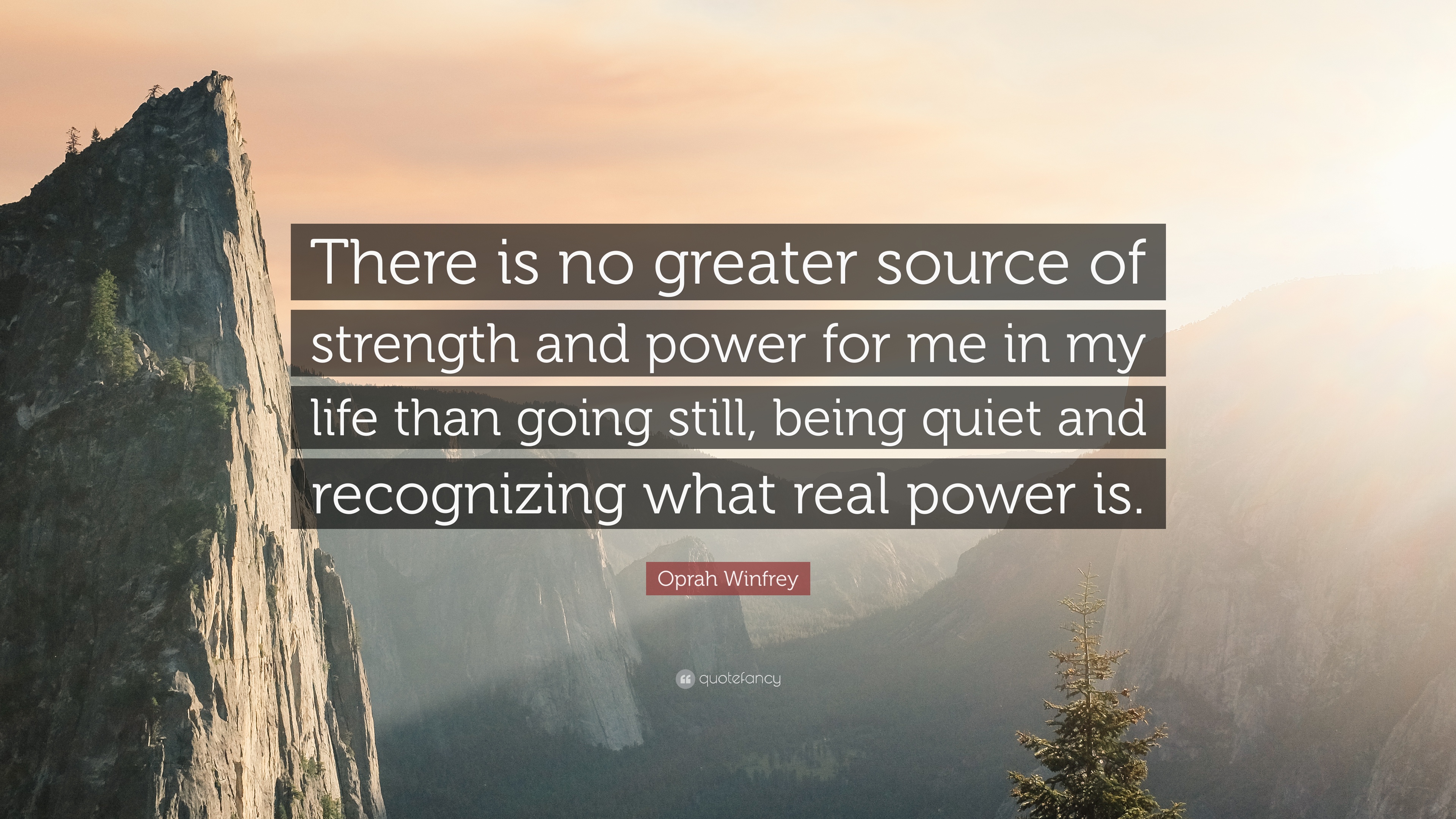 Oprah Winfrey Quote: “There is no greater source of strength and ...
