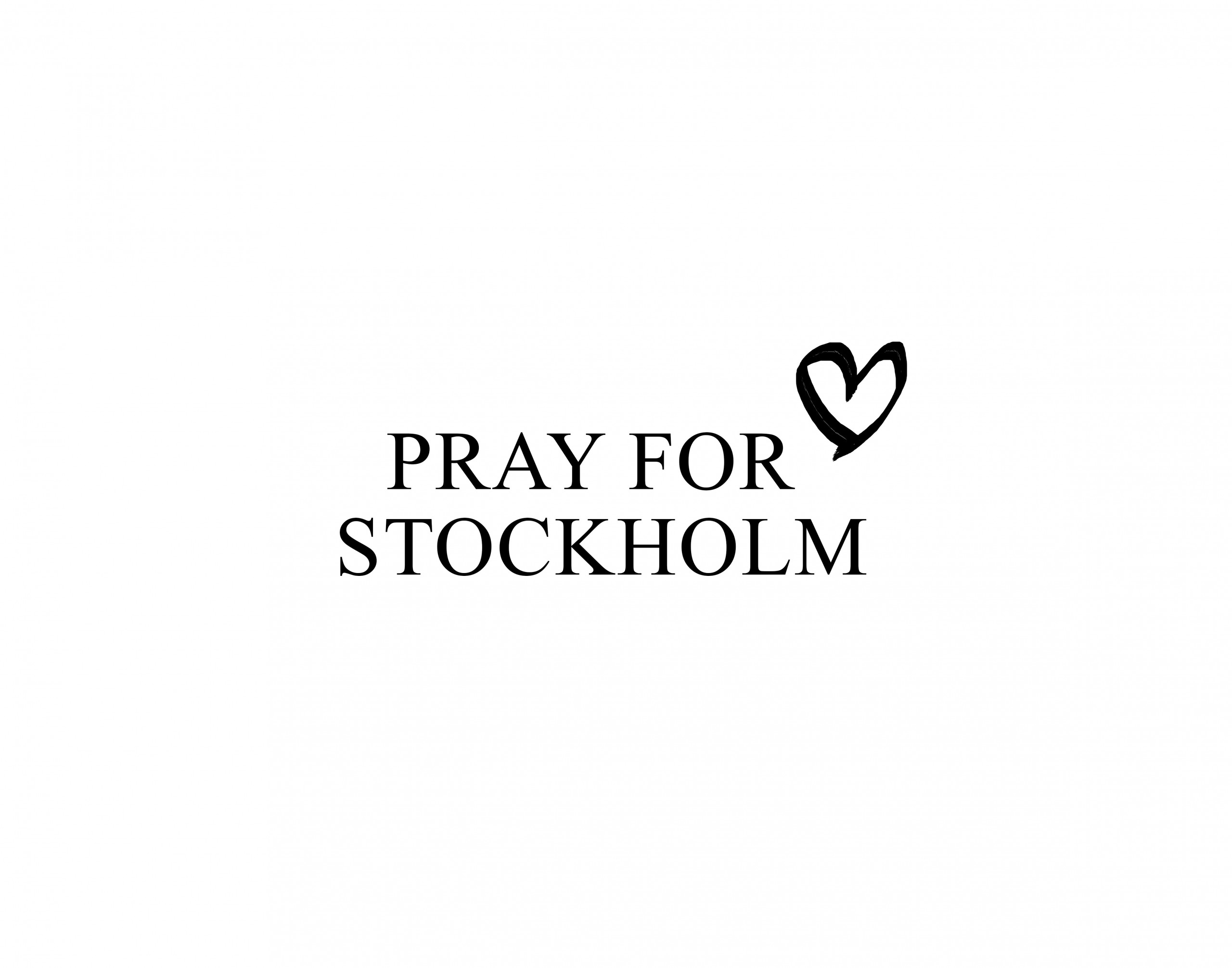 PRAY FOR STOCKHOLM
