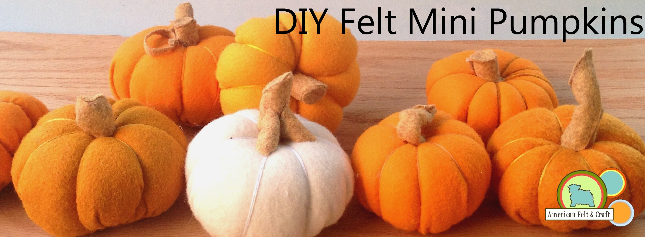 DIY Mini Felt Pumpkins | ~American Felt & Craft ~ Blog