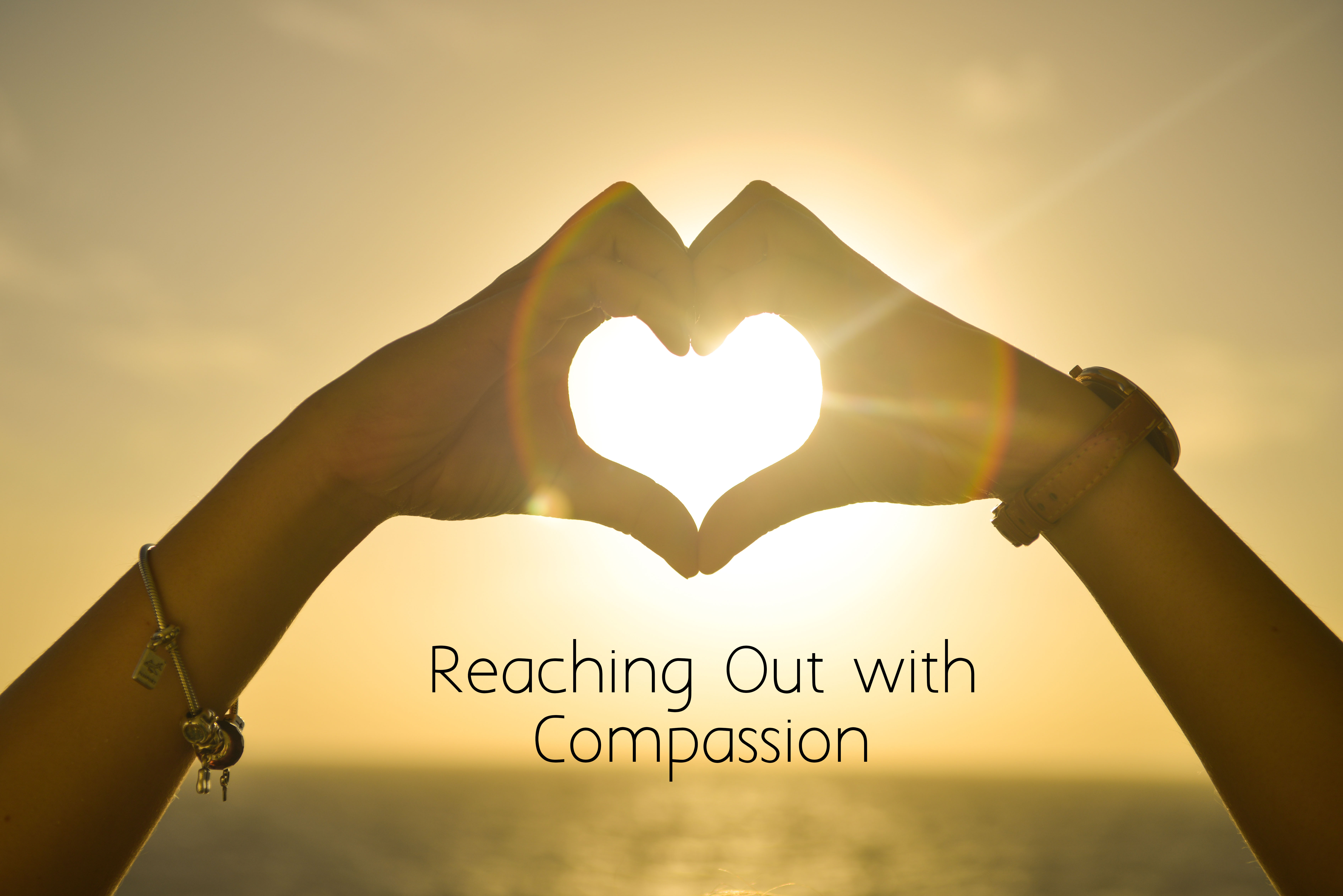 Practical Ideas for Reaching Out with Compassion