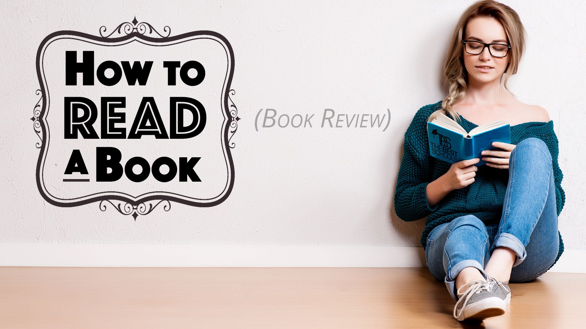 How to Read a Book: The Classic Guide to Intelligent Reading—A ...