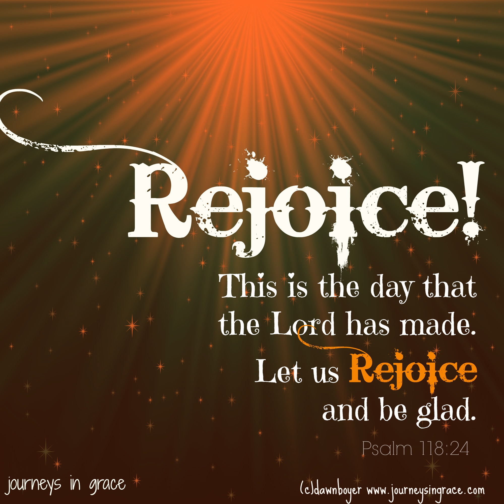 Celebrate today and Rejoice! - Journeys in Grace
