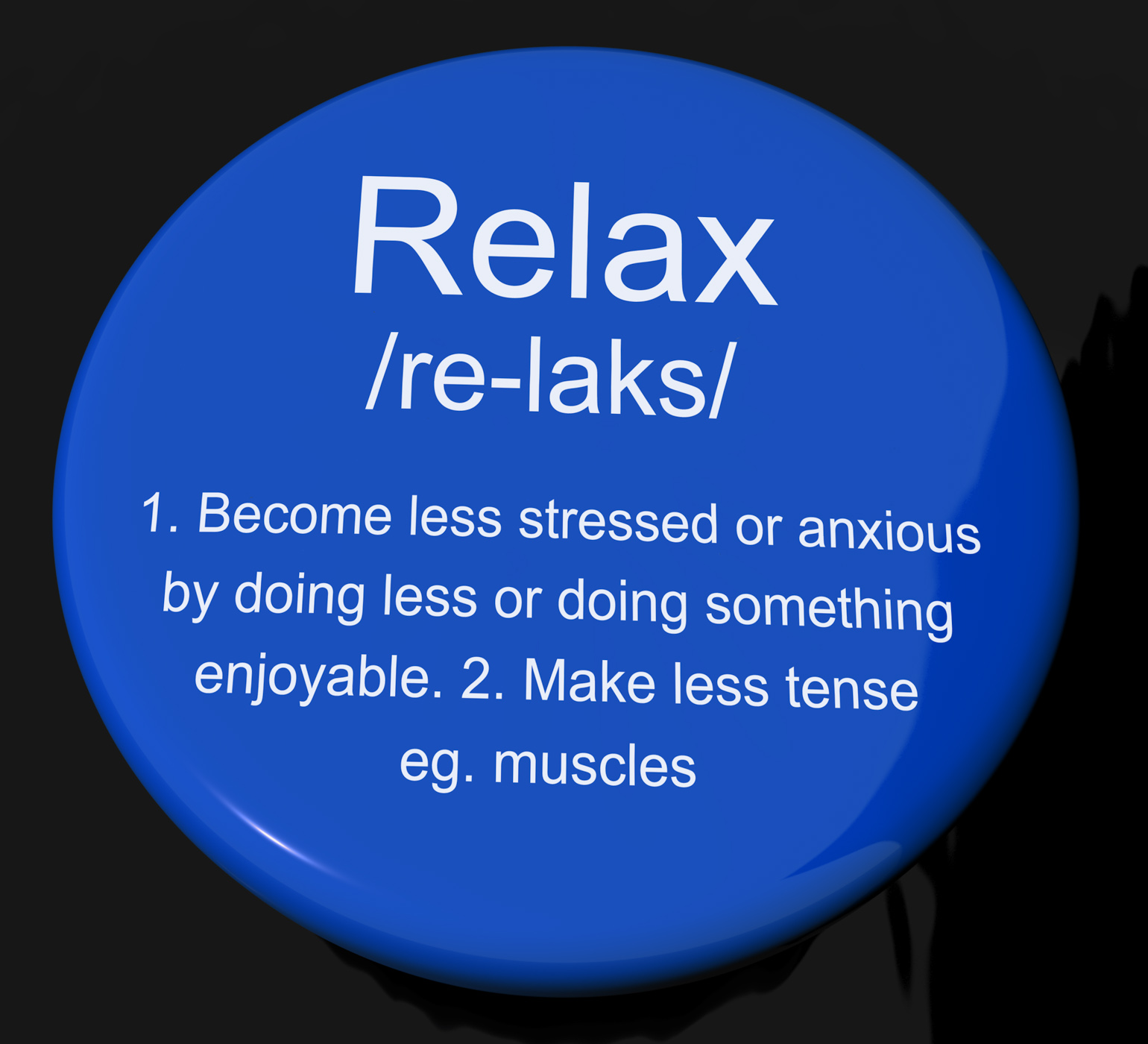 Relax definition button showing less stress and tense photo