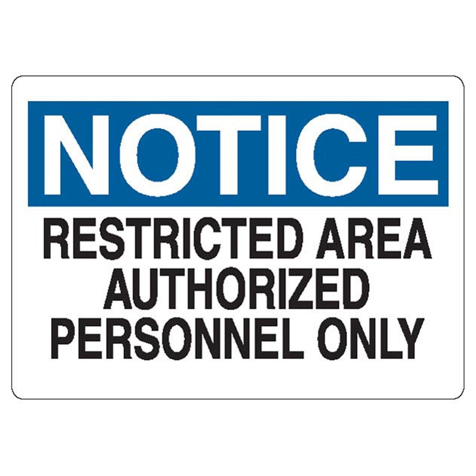 Notice: Restricted Area Authorized Personel Only Sign - MarketLab, Inc.