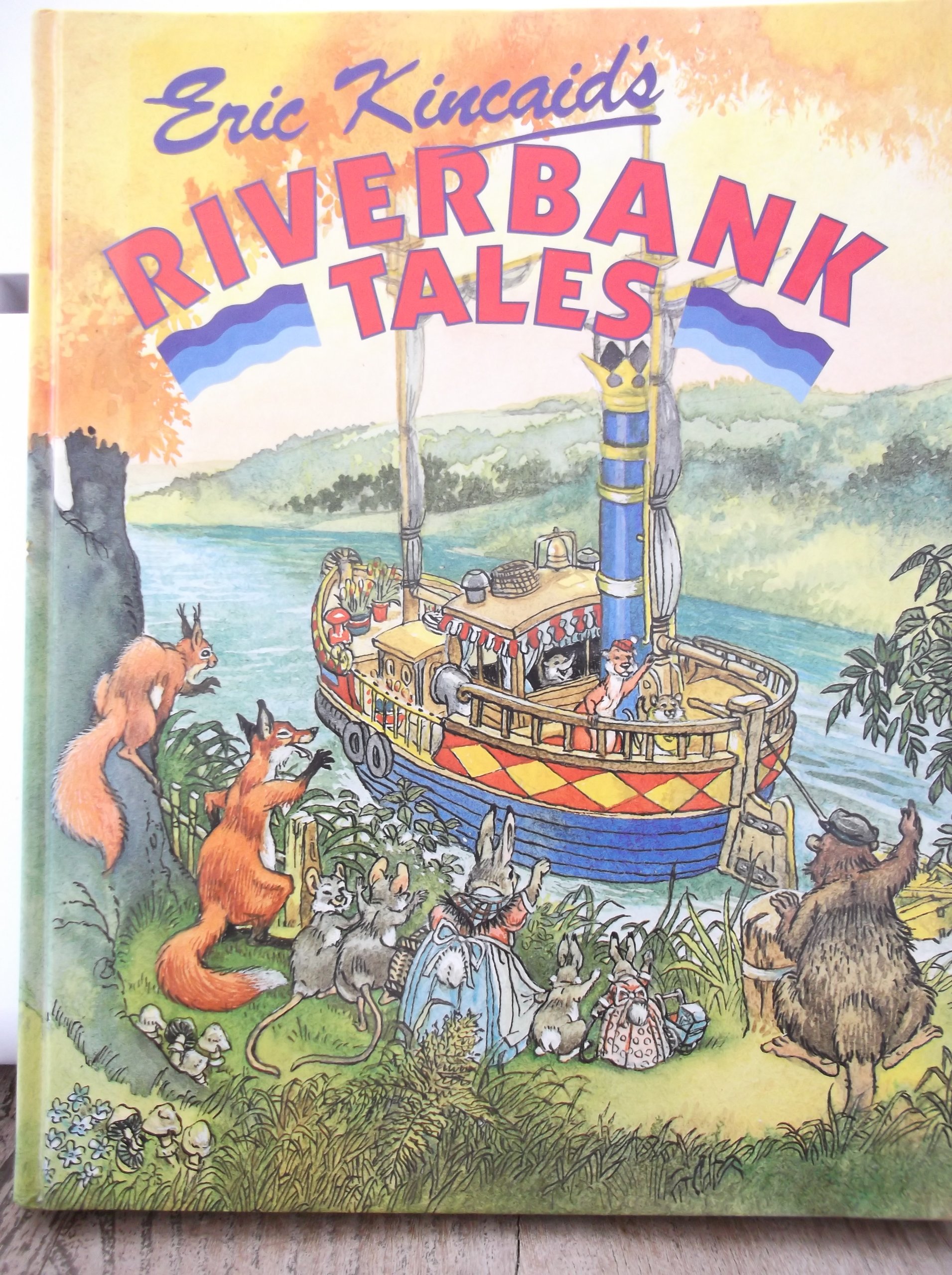 Riverbank Tales: Amazon.co.uk: Lucy Kincaid, Eric Kincaid ...