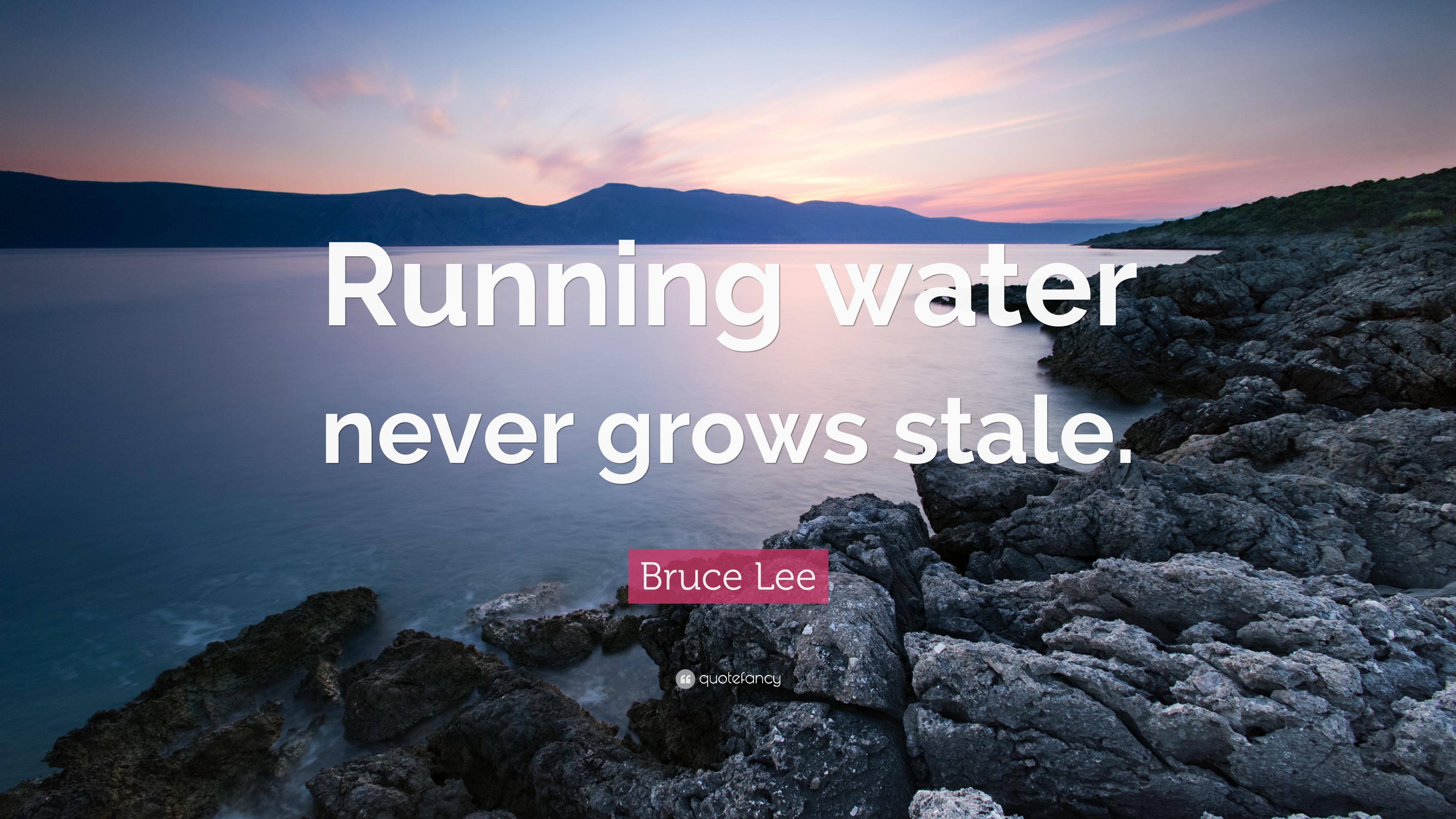 Bruce Lee Quote: “Running water never grows stale.” (7 wallpapers ...