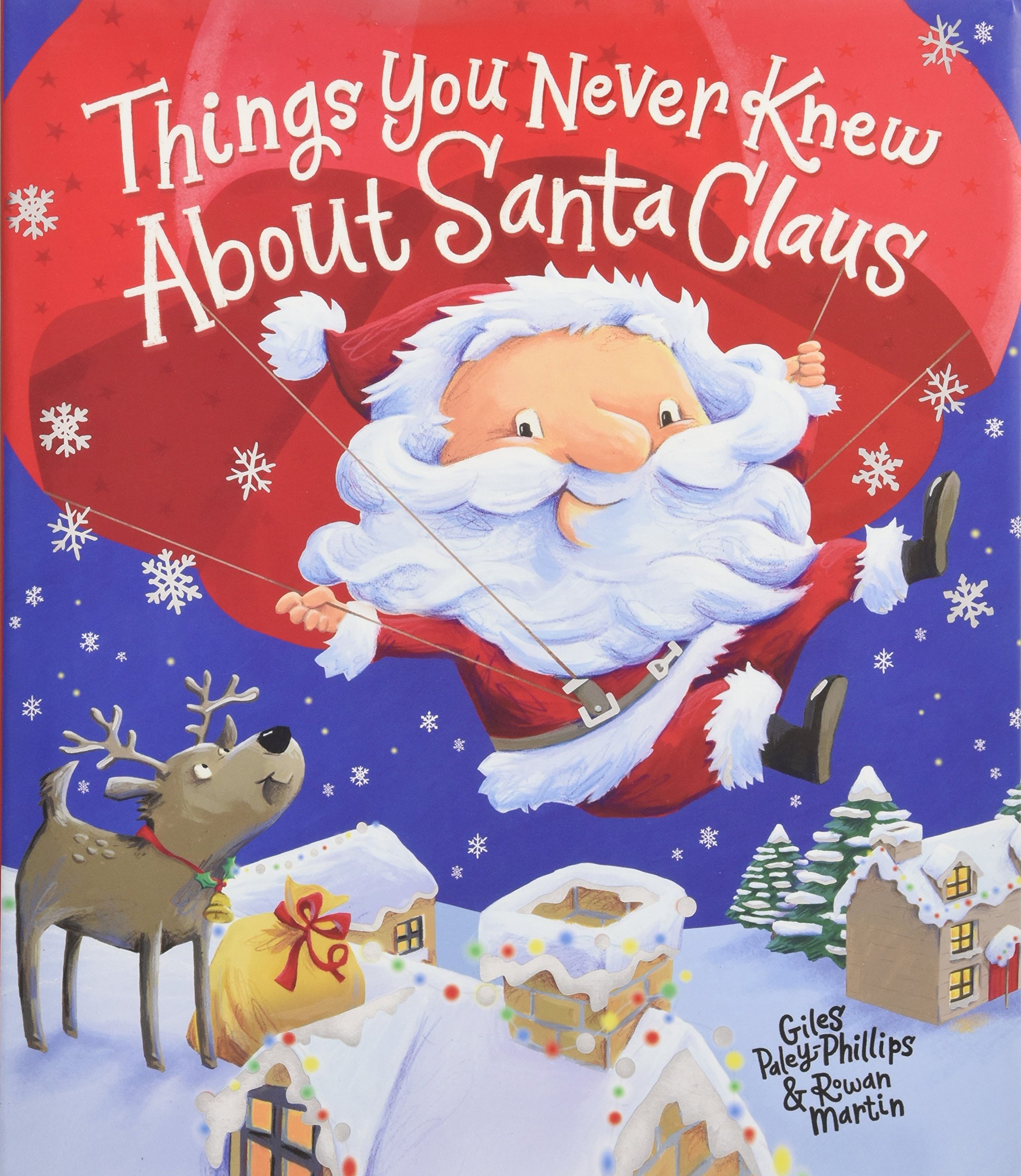 Things You Never Knew About Santa Claus: Giles Paley-phillips, Rowan ...