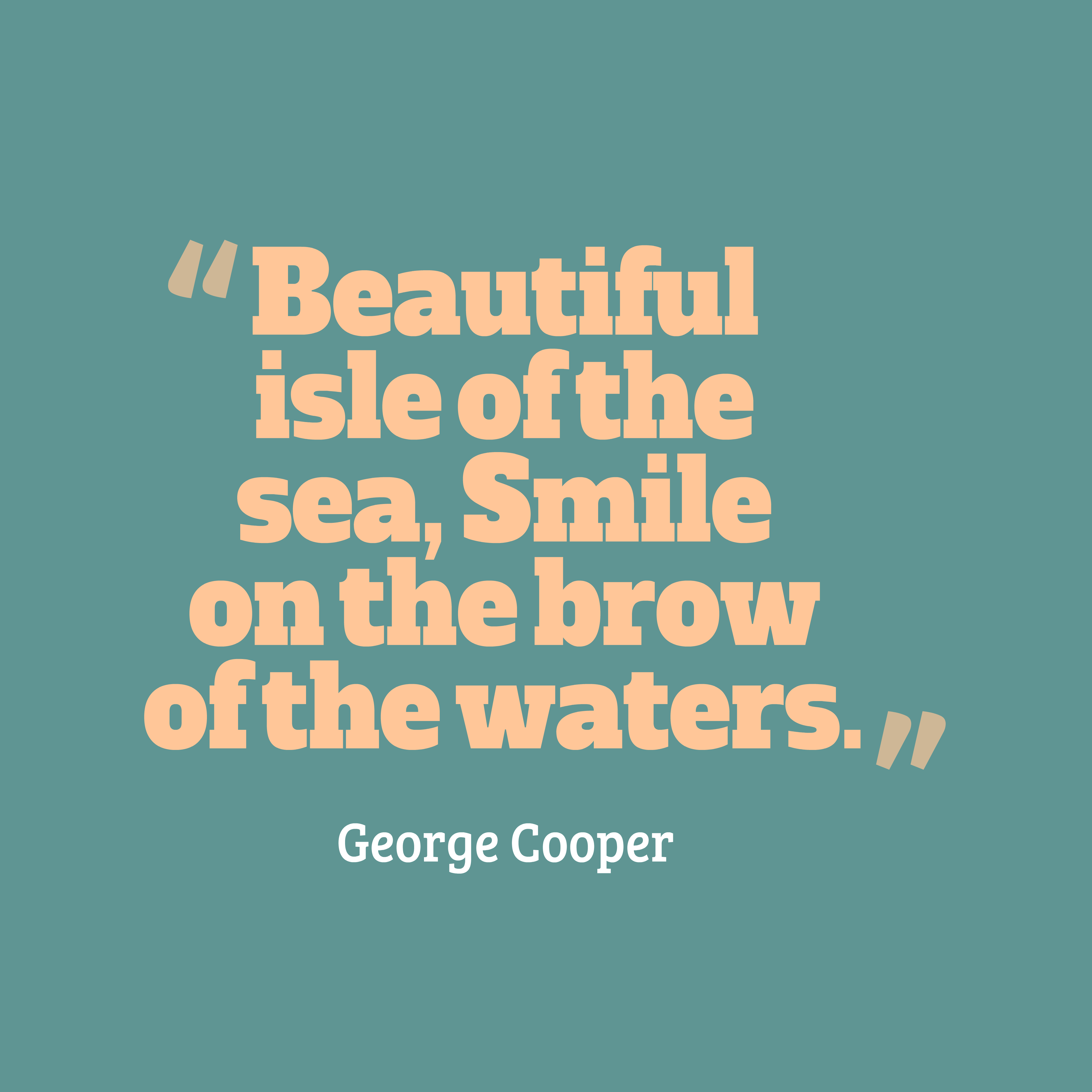 Picture George Cooper quote about smile. | QuotesCover.com