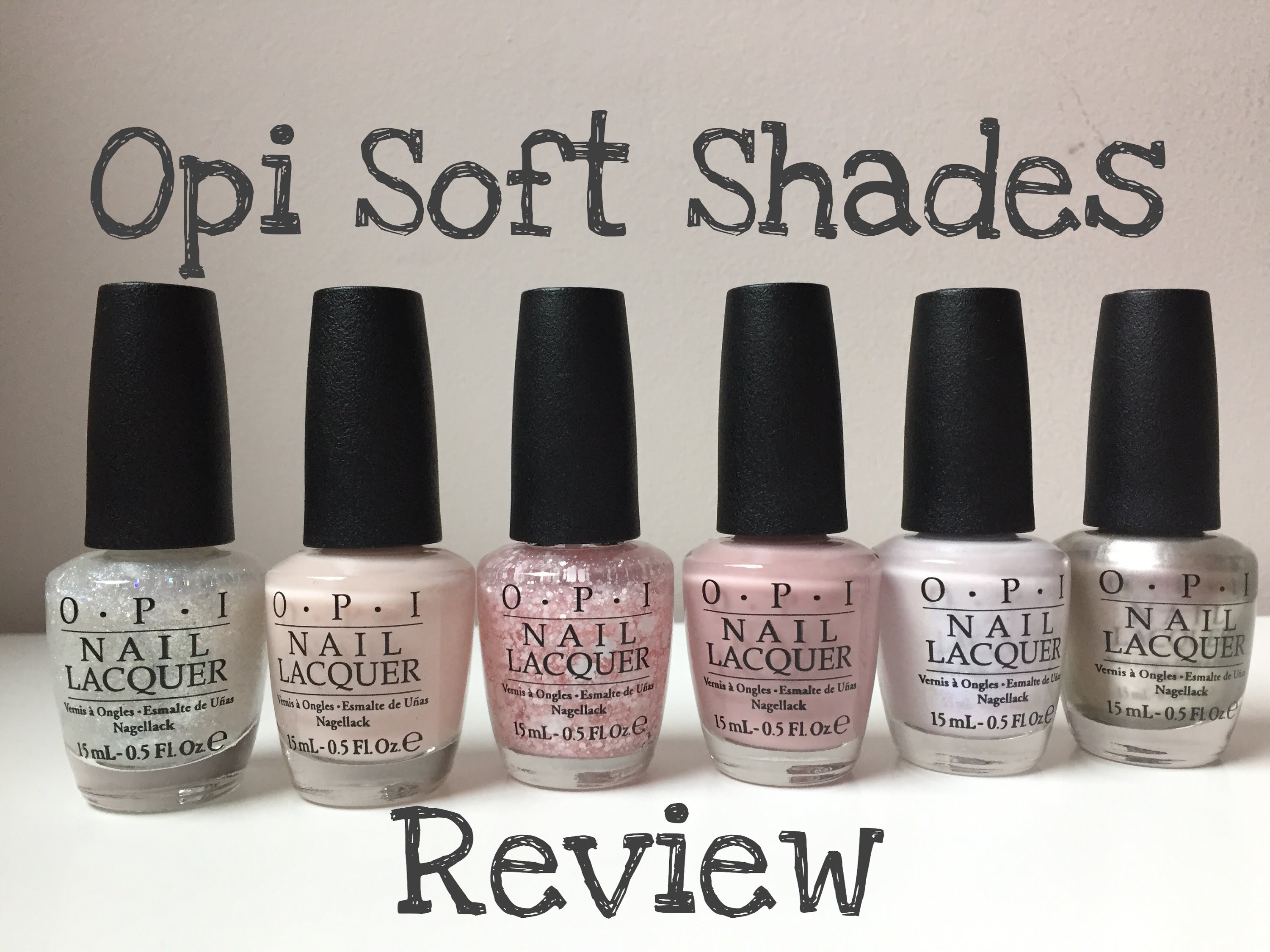OPI Soft Shades Collection Review - YouTube