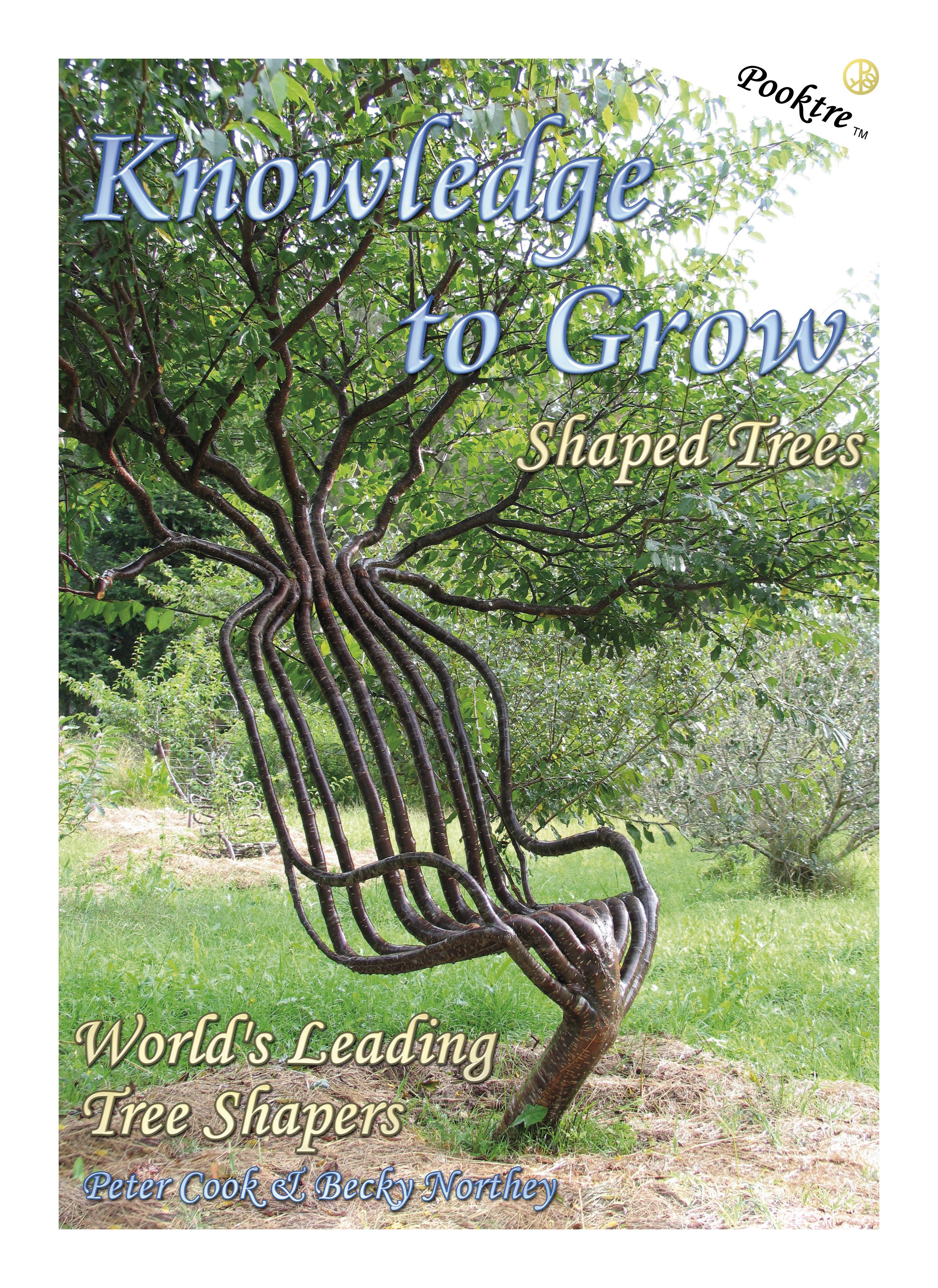 Knowledge to Grow Shaped Trees by Peter Cook and Becky Northey | Dan ...