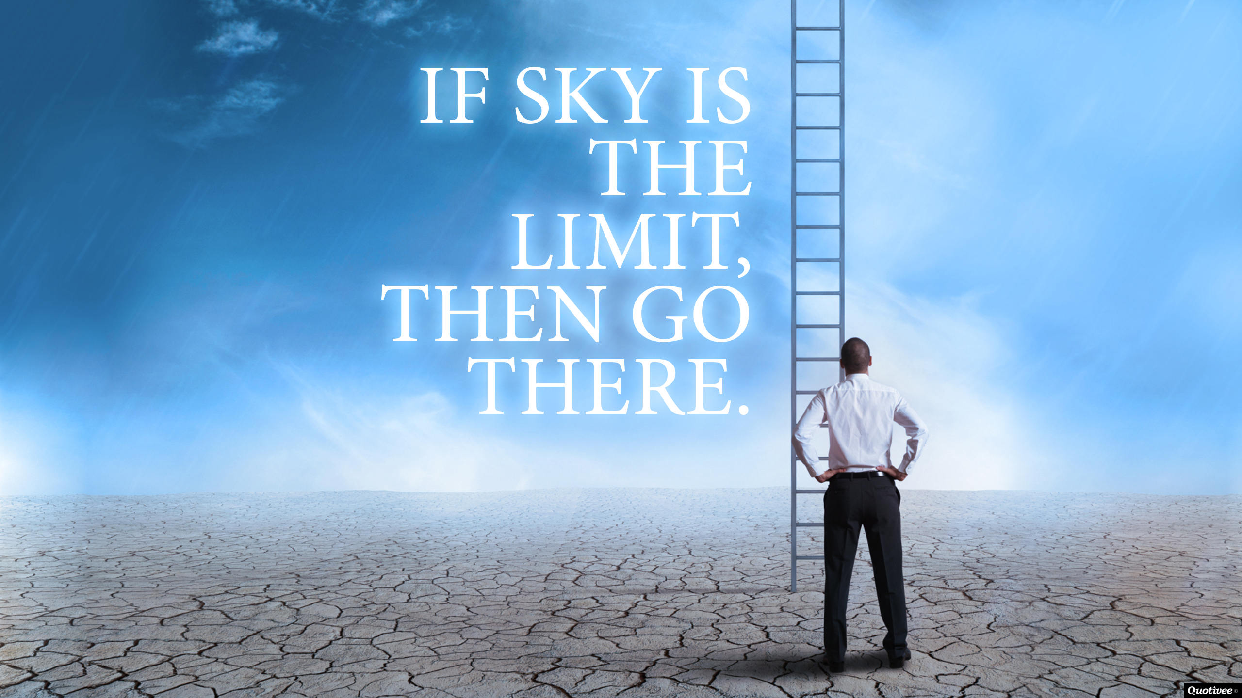 If Sky Is The Limit - Inspirational Quotes | Quotivee