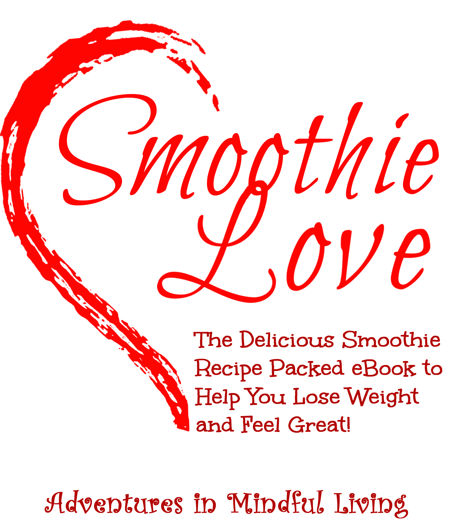 Smoothie Love eBook! – Adventures in Mindful Living