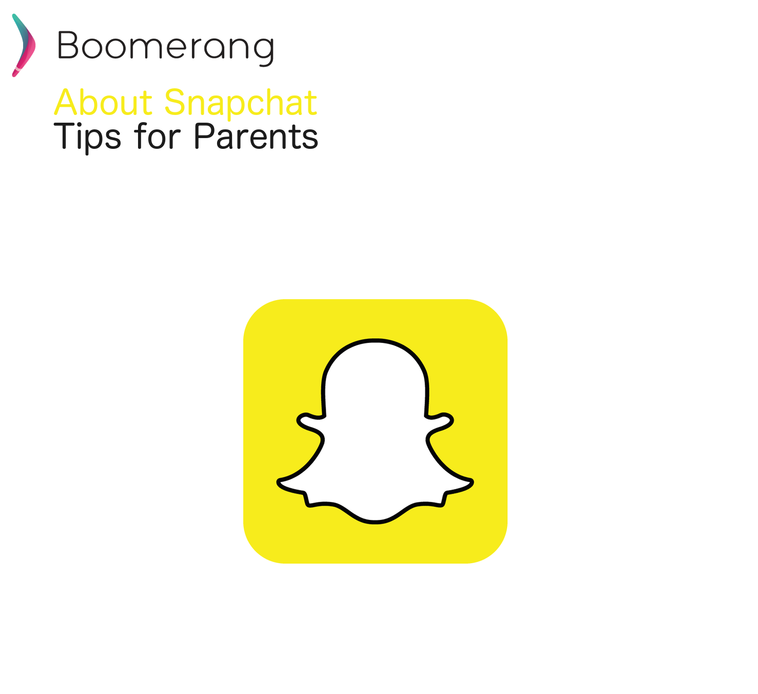 About Snapchat - Gotchas and Tips for Parents