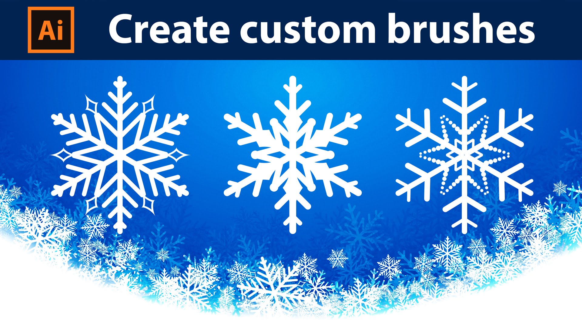 How to Create Custom Brushes - Snowflakes - Adobe Illustrator ...