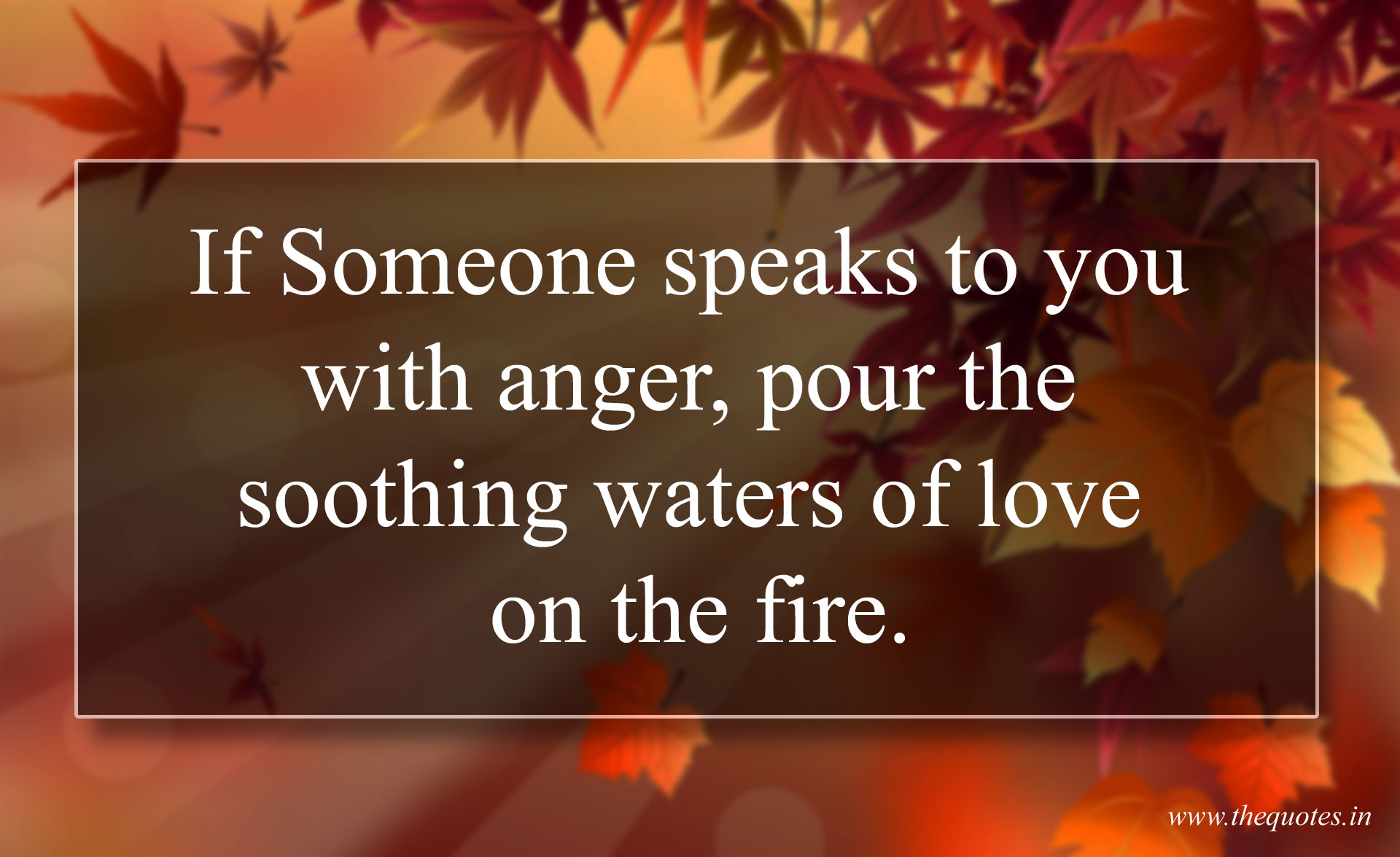If Someone speaks to you with anger, pour the soothing waters of ...